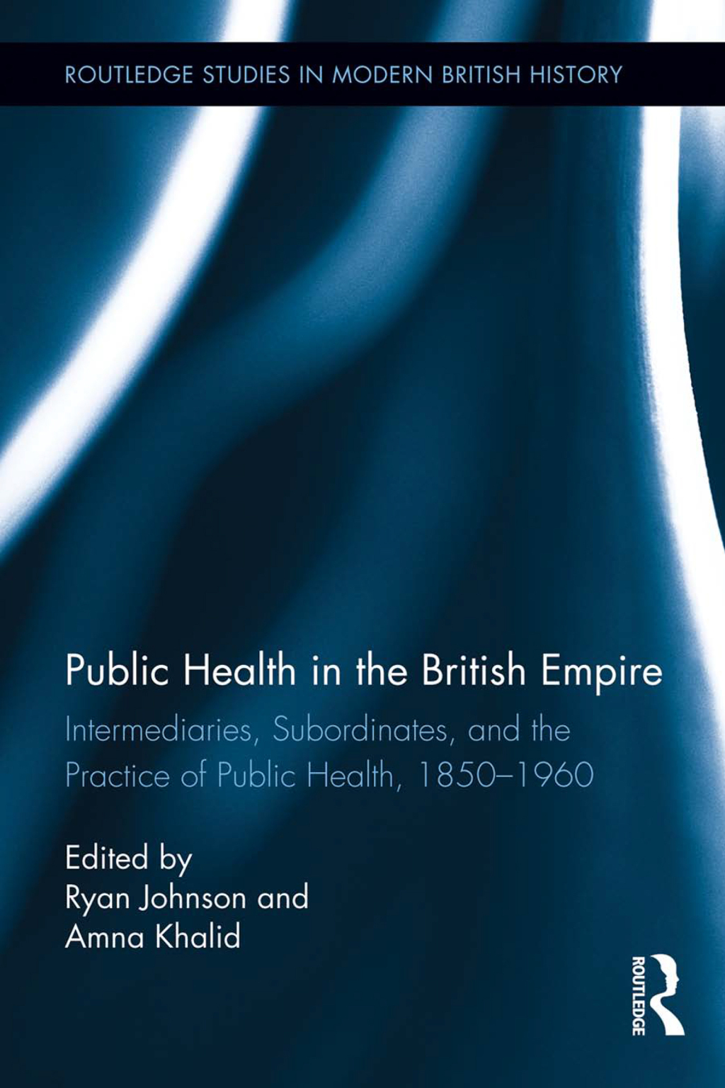 Public Health in the British Empire Intermediaries, Subordinates, and the Practice of Public Health, 1850-1960 1st Edition â€“ PDF/EPUB Version Downloadable