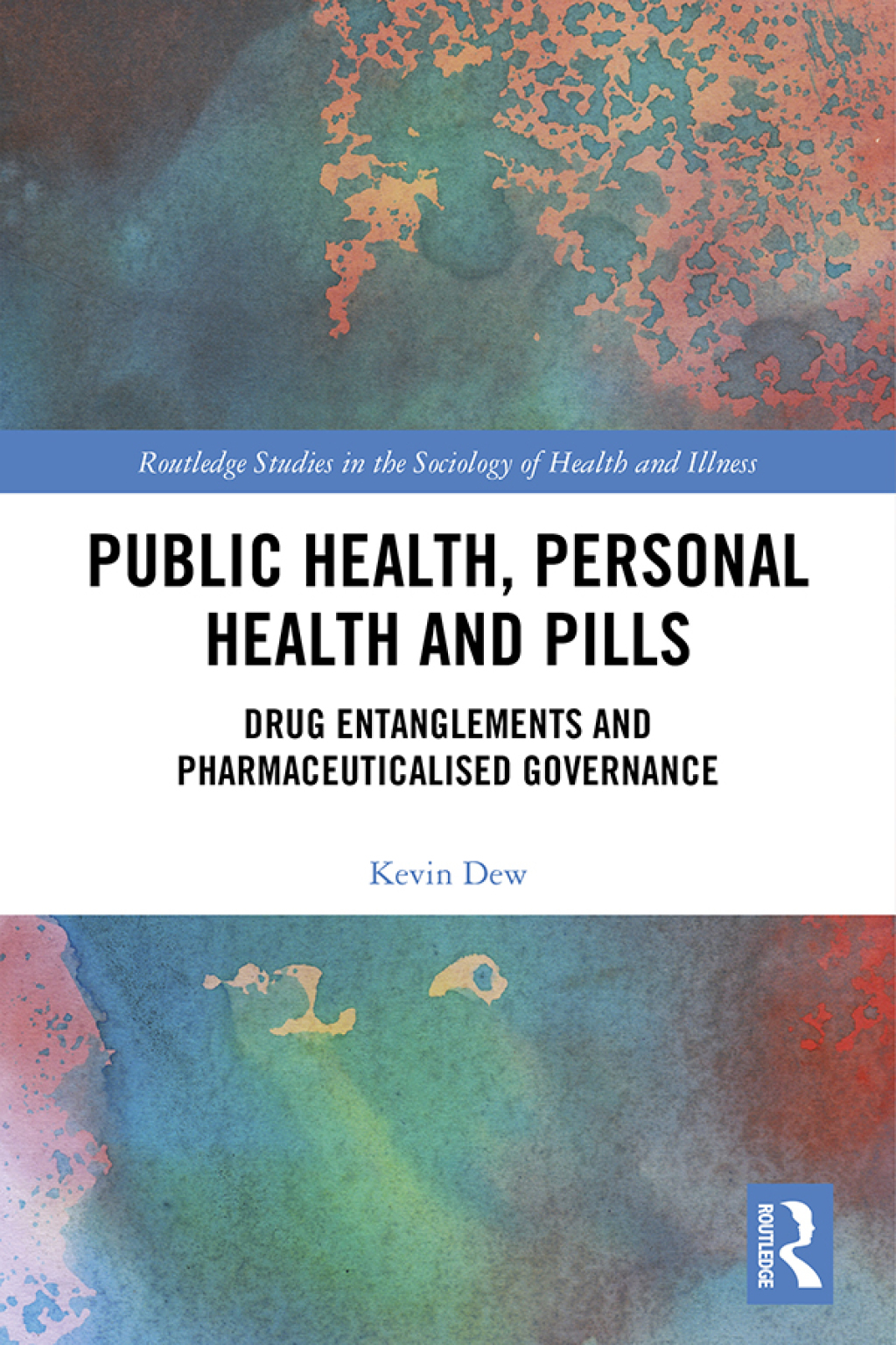 Public Health, Personal Health and Pills Drug Entanglements and Pharmaceuticalised Governance 1st Edition â€“ PDF/EPUB Version Downloadable