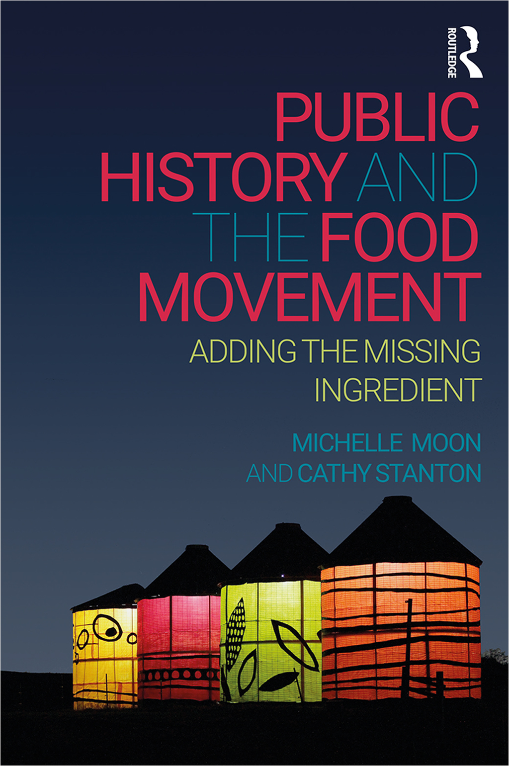 Public History and the Food Movement Adding the Missing Ingredient 1st Edition â€“ PDF/EPUB Version Downloadable
