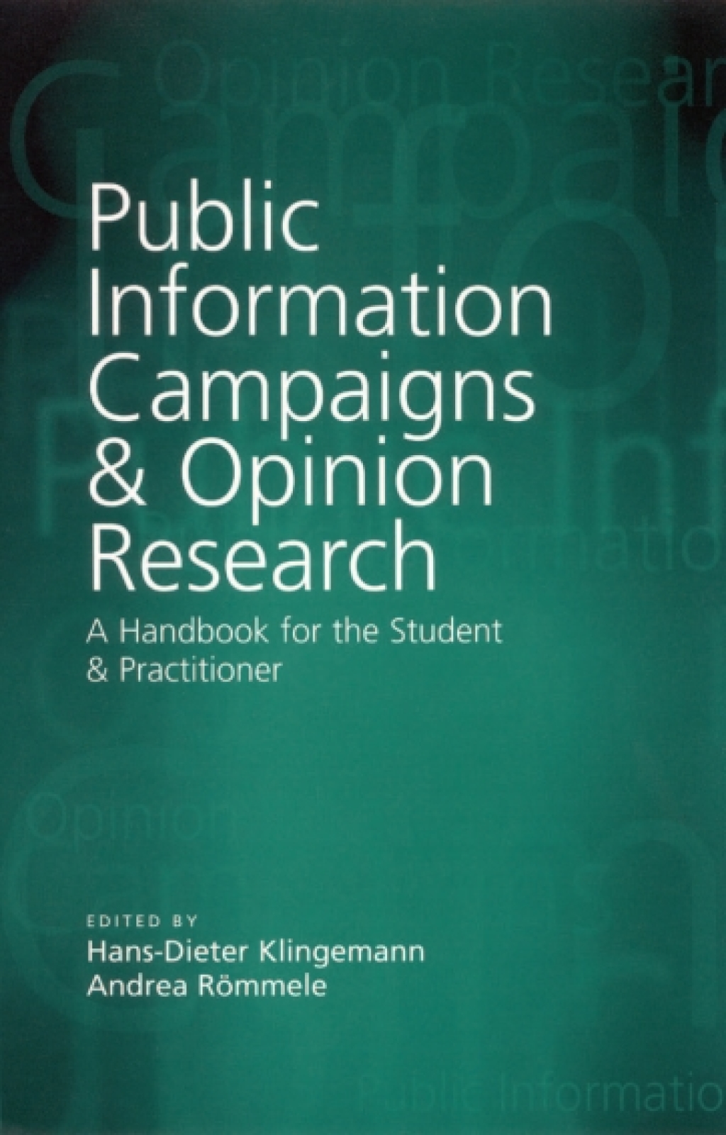 Public Information Campaigns and Opinion Research A Handbook for the Student and Practitioner 1st Edition â€“ PDF/EPUB Version Downloadable