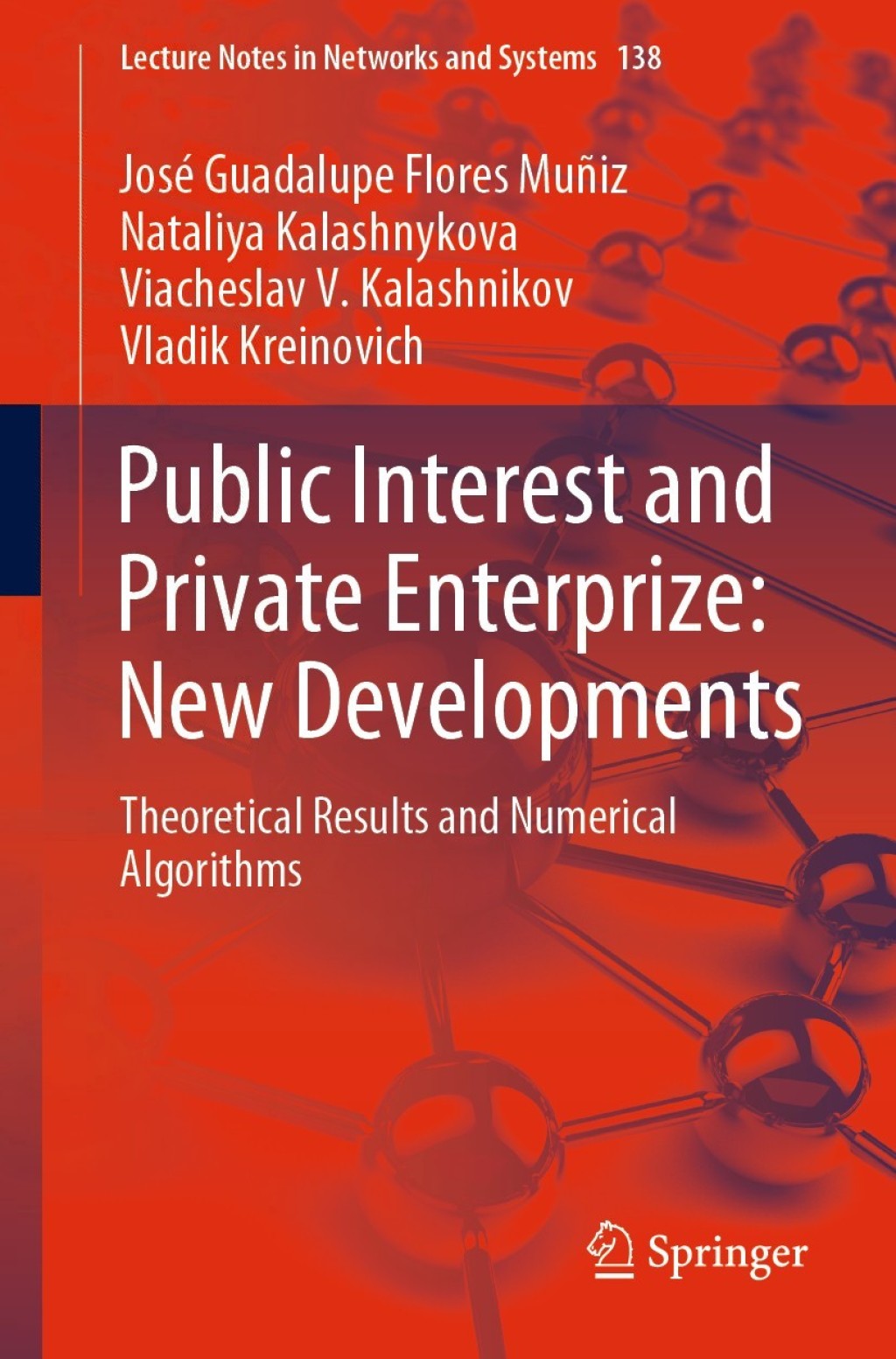 Public Interest and Private Enterprize: New Developments Theoretical Results and Numerical Algorithms  â€“ PDF/EPUB Version Downloadable