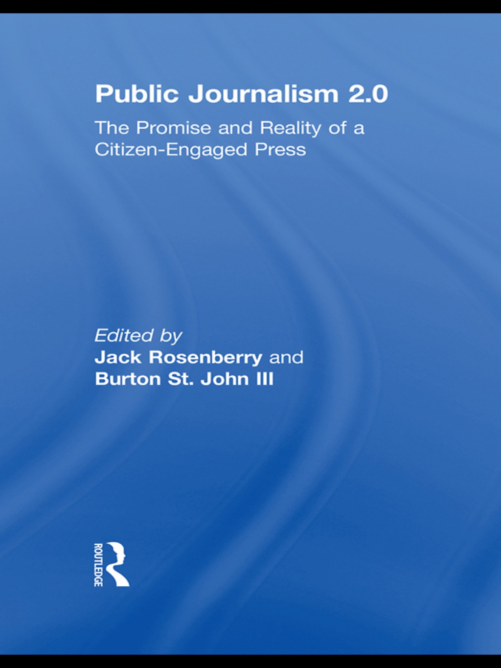 Public Journalism 2.0 The Promise and Reality of a Citizen Engaged Press 1st Edition â€“ PDF/EPUB Version Downloadable