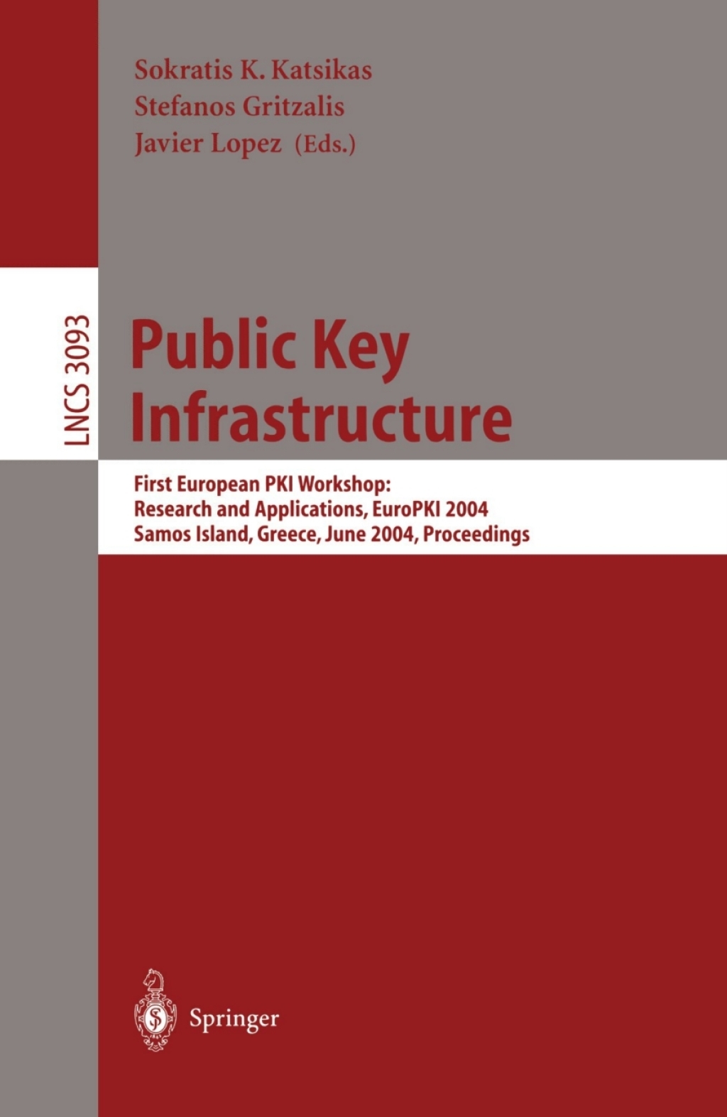 Public Key Infrastructure First European PKIWorkshop: Research and Applications, EuroPKI 2004, Samos Island, Greece, June 25-26, 2004, Proceedings 1st Edition â€“ PDF/EPUB Version Downloadable