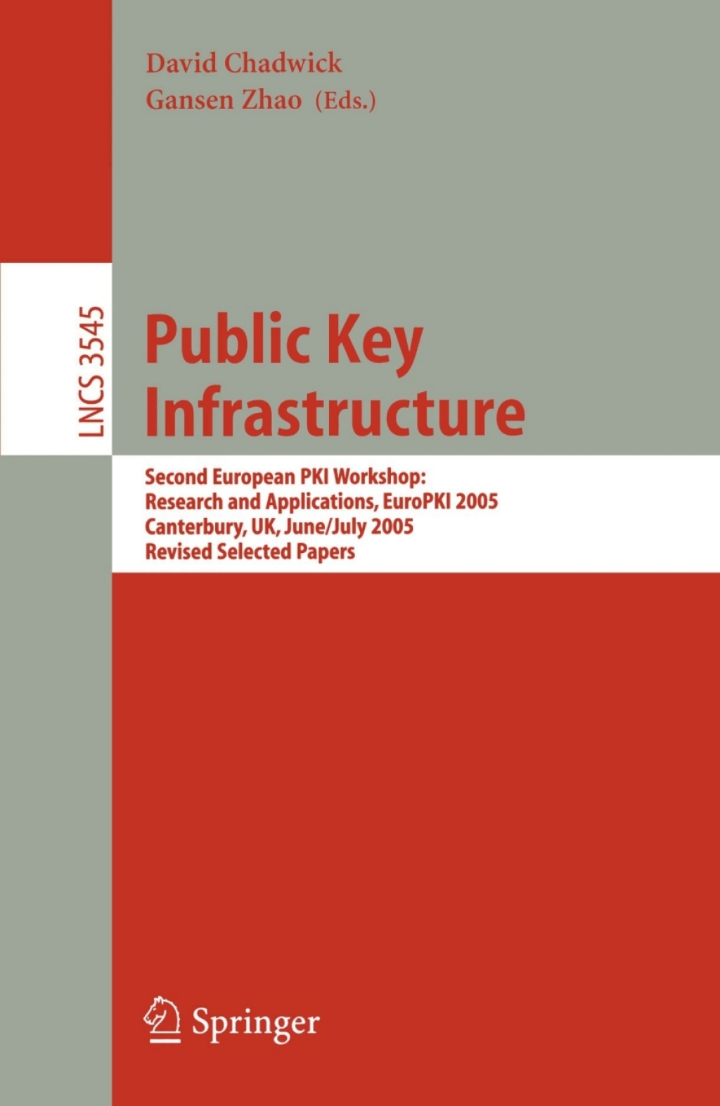 Public Key Infrastructure Second European PKI Workshop: Research and Applications, EuroPKI 2005, Canterbury, UK, June 30- July 1, 2005, Revised Selected Papers 1st Edition â€“ PDF/EPUB Version Downloadable