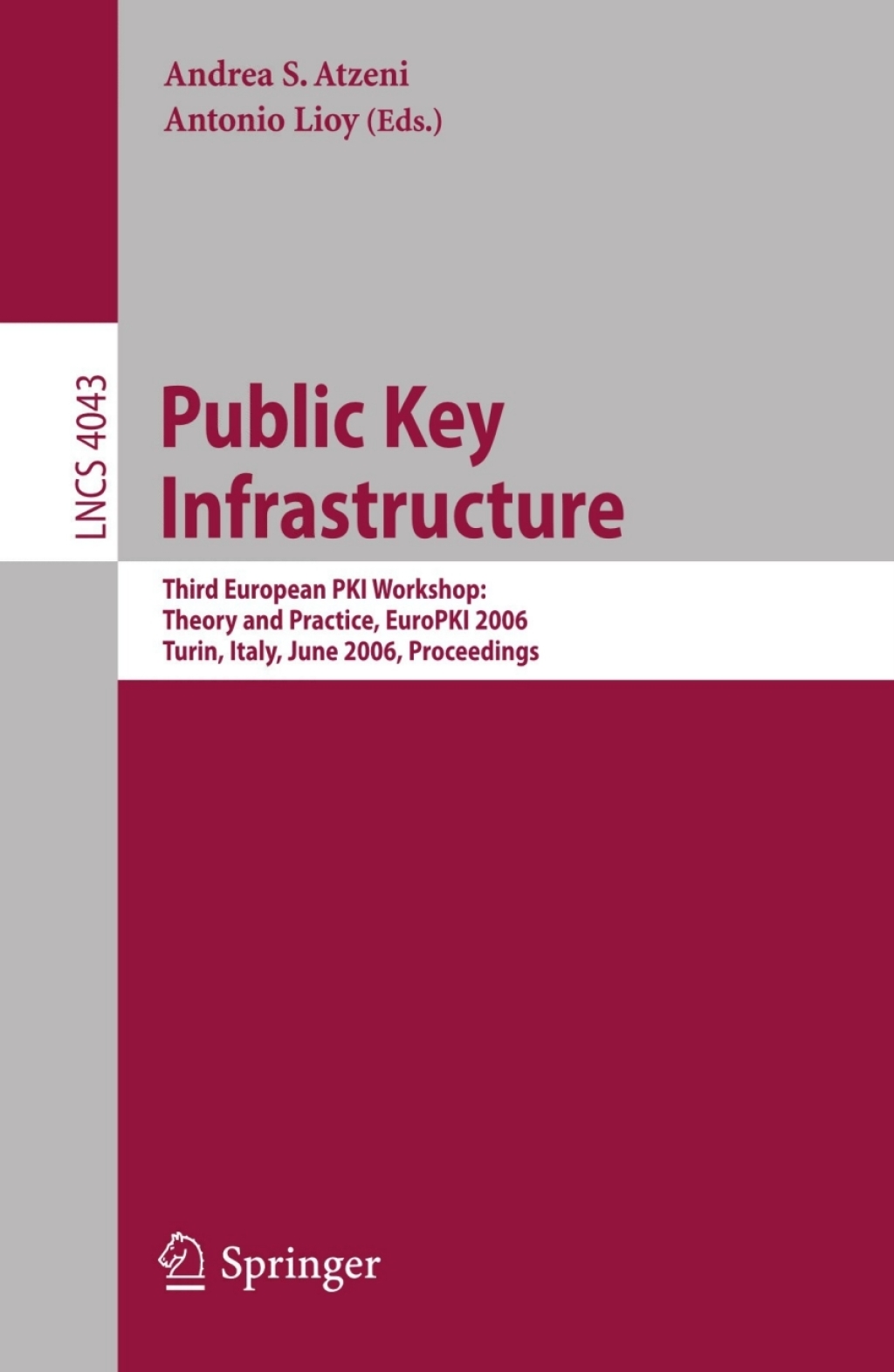 Public Key Infrastructure Third European PKI Workshop: Theory and Practice, EuroPKI 2006, Turin, Italy, June 19-20, 2006, Proceedings 1st Edition â€“ PDF/EPUB Version Downloadable