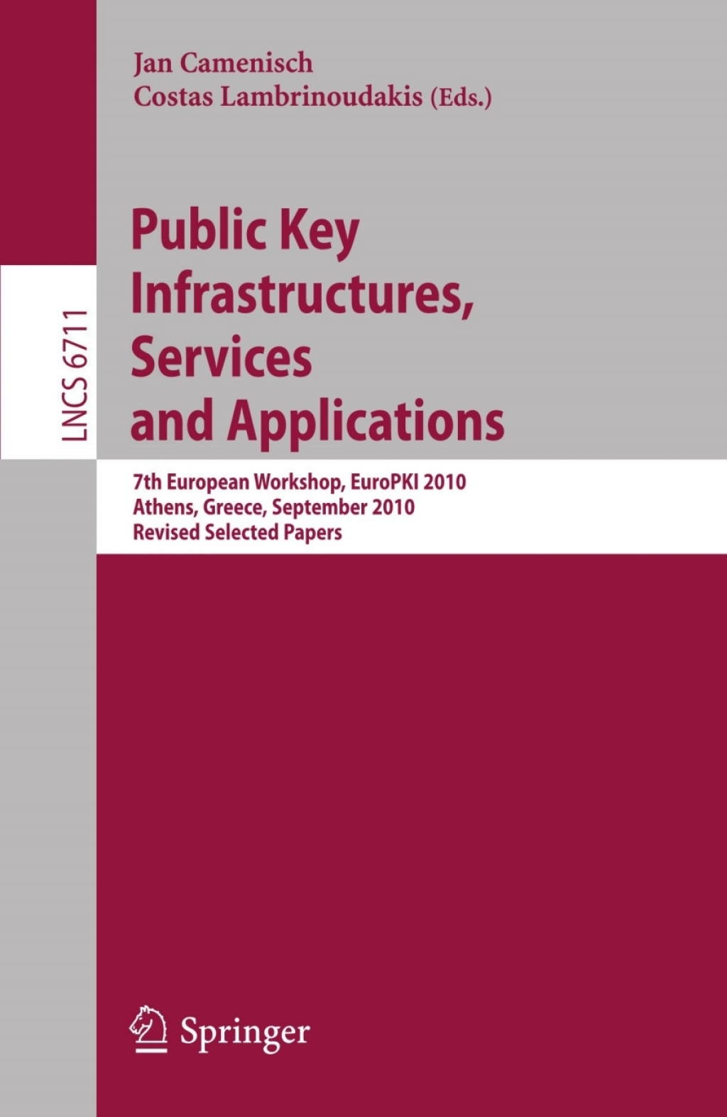 Public Key Infrastructures, Services and Applications 7th European Workshop, EuroPKI 2010, Athens, Greece, September 23-24, 2010. Revised Selected Papers 1st Edition â€“ PDF/EPUB Version Downloadable