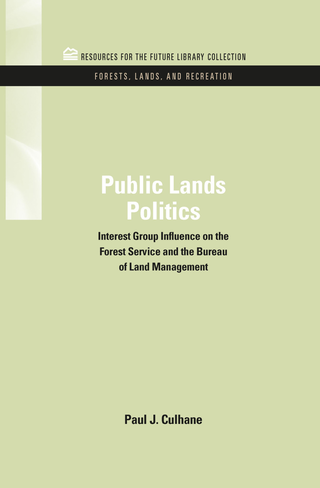 Public Lands Politics Interest Group Influence on the Forest Service and the Bureau of Land Management 1st Edition â€“ PDF/EPUB Version Downloadable
