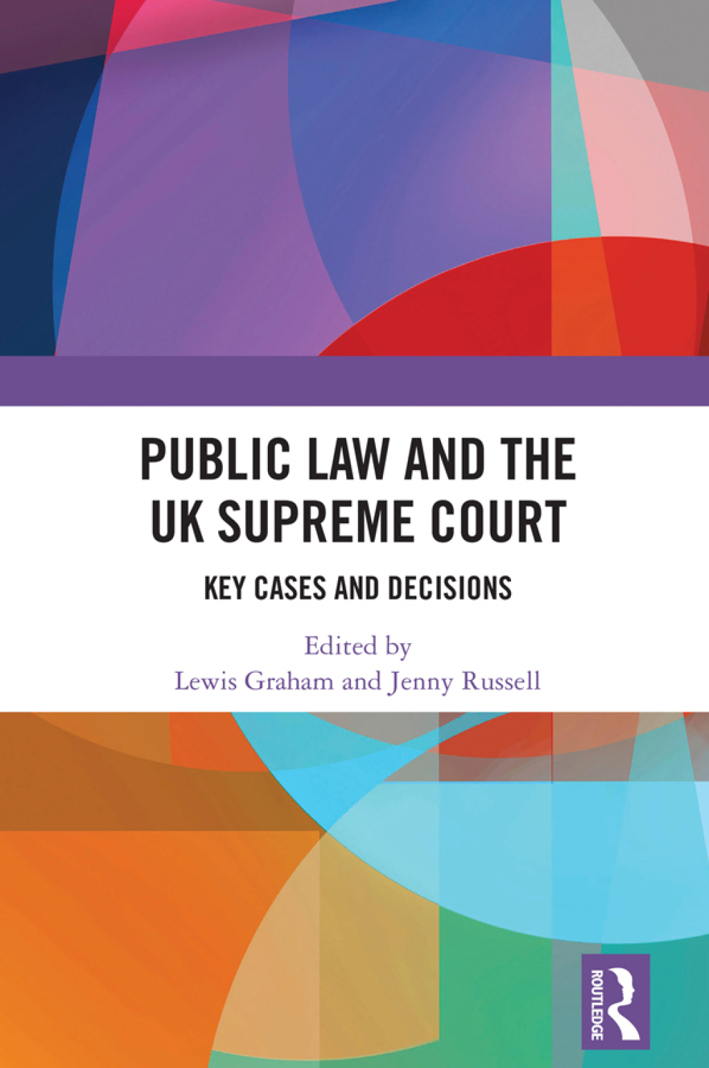 Public Law and the UK Supreme Court Key Cases and Decisions 1st Edition â€“ PDF/EPUB Version Downloadable