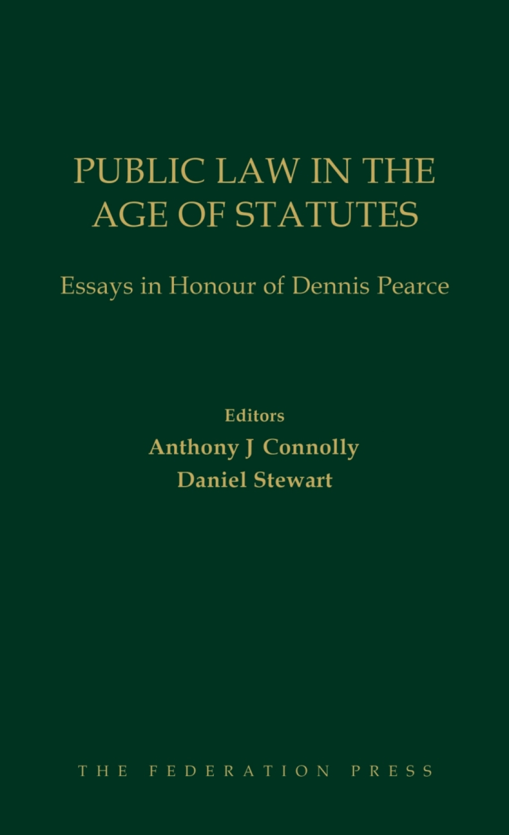 Public Law in the Age of Statutes: Essays in Honour of Dennis Pearce 1st Edition â€“ PDF/EPUB Version Downloadable