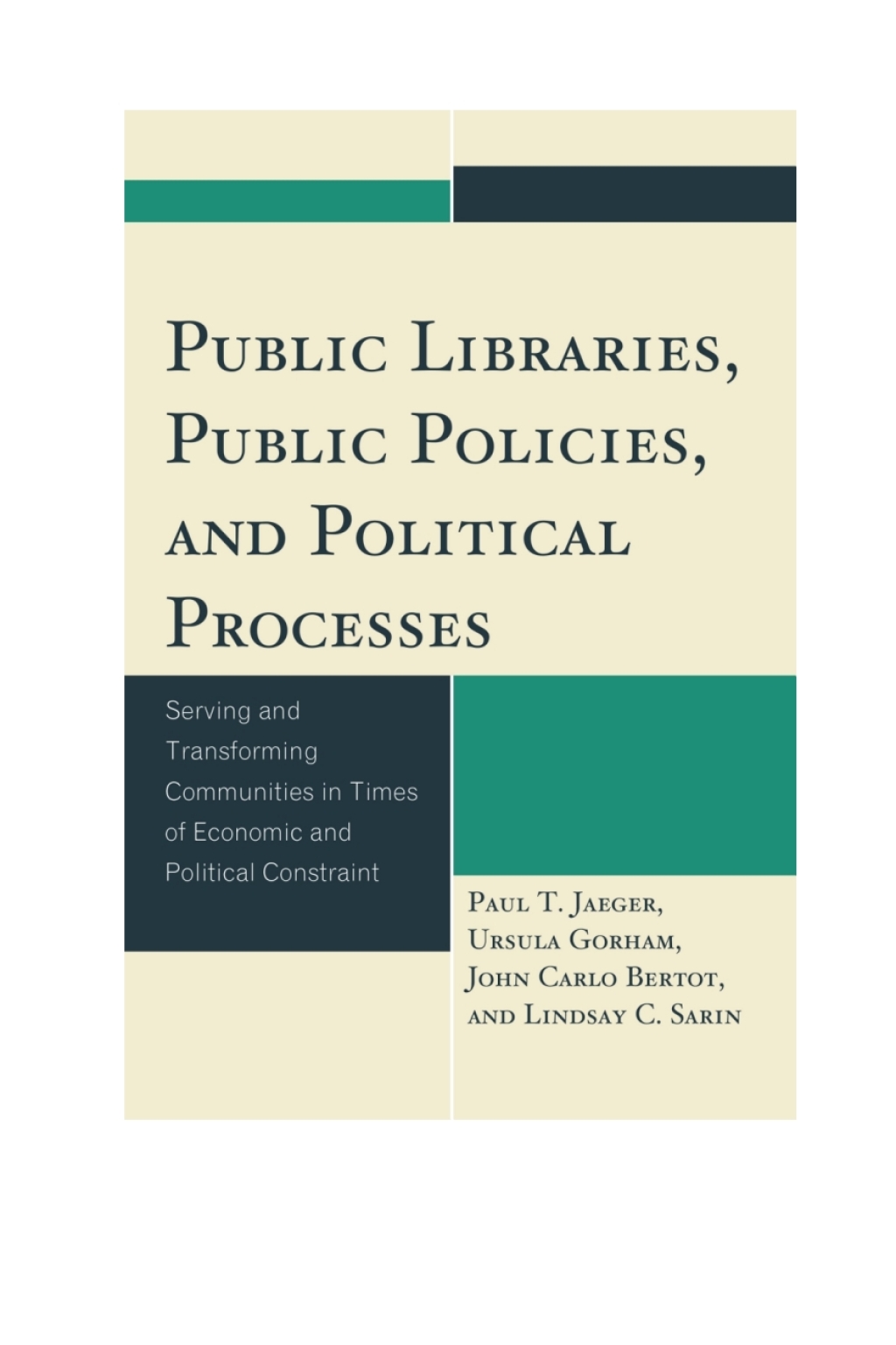 Public Libraries, Public Policies, and Political Processes Serving and Transforming Communities in Times of Economic and Political Constraint 1st Edition â€“ PDF/EPUB Version Downloadable