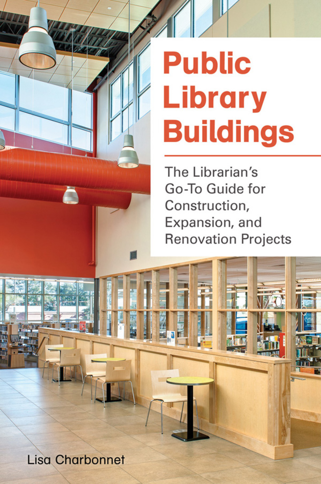 Public Library Buildings: The Librarian's Go-To Guide for Construction, Expansion, and Renovation Projects  â€“ PDF/EPUB Version Downloadable