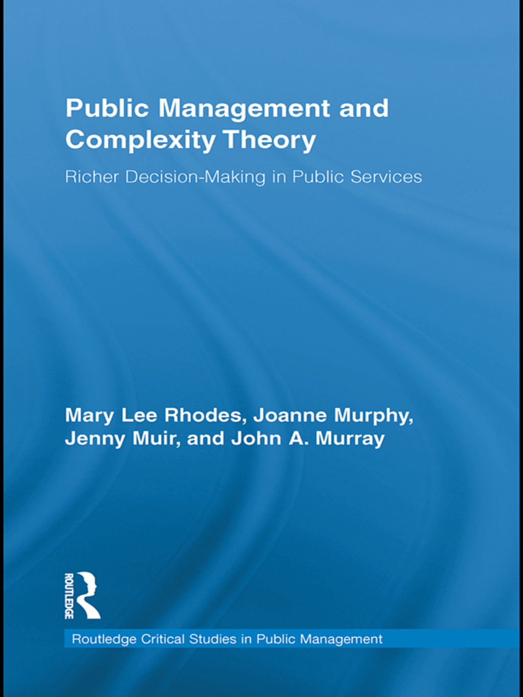 Public Management and Complexity Theory Richer Decision-Making in Public Services 1st Edition â€“ PDF/EPUB Version Downloadable