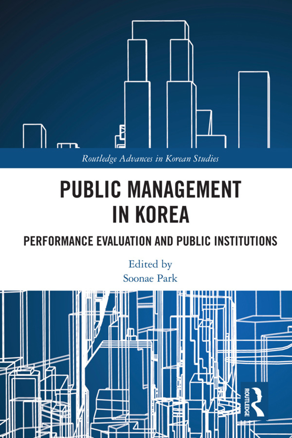 Public Management in Korea Performance Evaluation and Public Institutions 1st Edition â€“ PDF/EPUB Version Downloadable