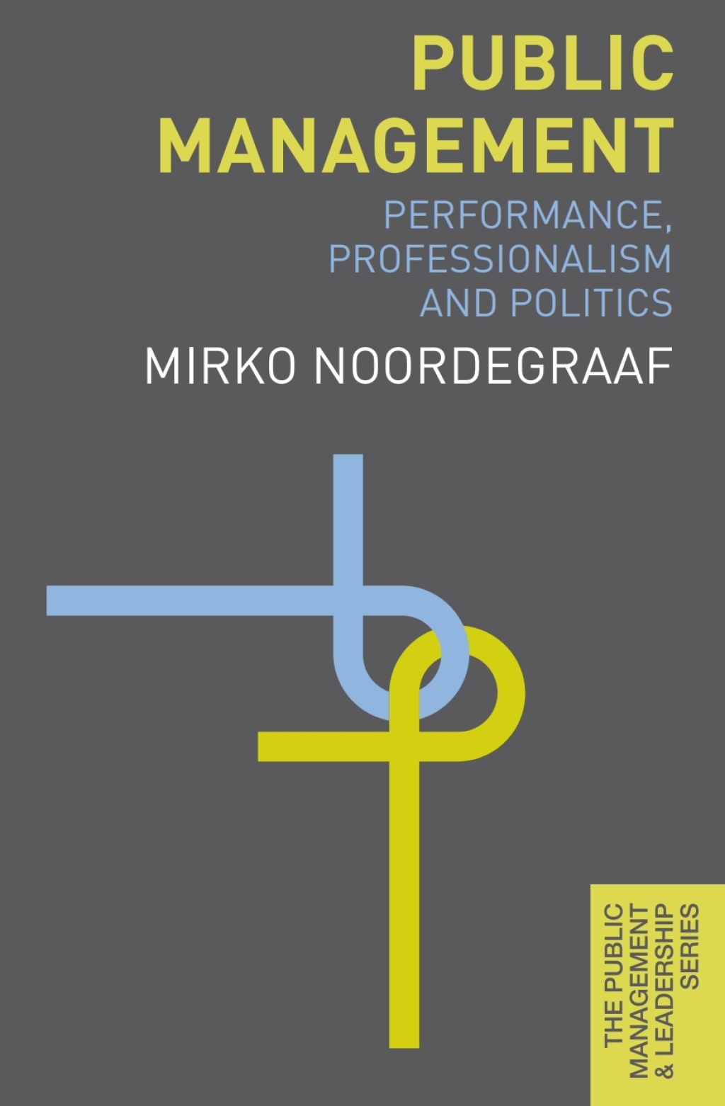 Public Management Performance, Professionalism and Politics 1st Edition â€“ PDF/EPUB Version Downloadable