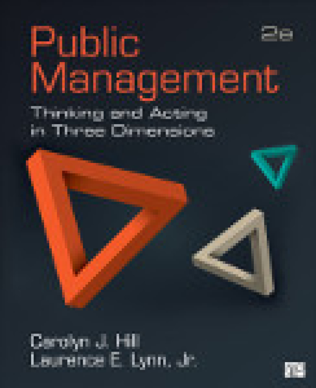 Public Management: Thinking and Acting in Three Dimensions 2nd Edition â€“ PDF/EPUB Version Downloadable