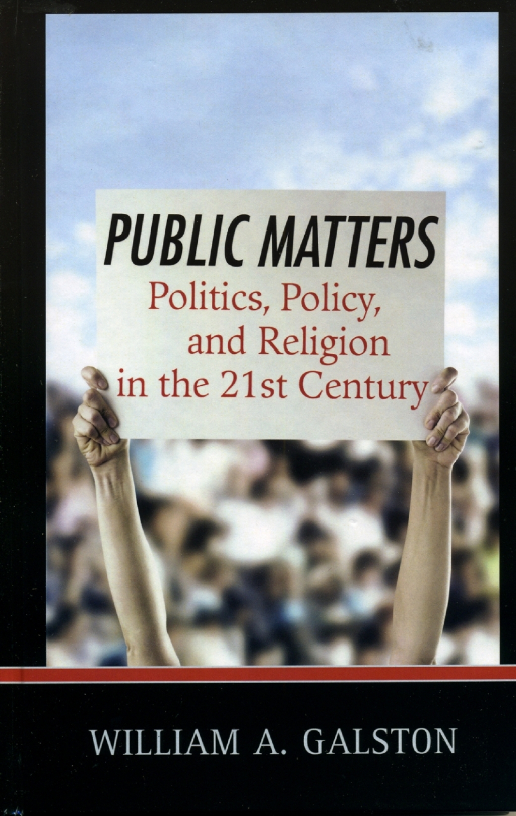 Public Matters Politics, Policy, and Religion in the 21st Century 1st Edition â€“ PDF/EPUB Version Downloadable