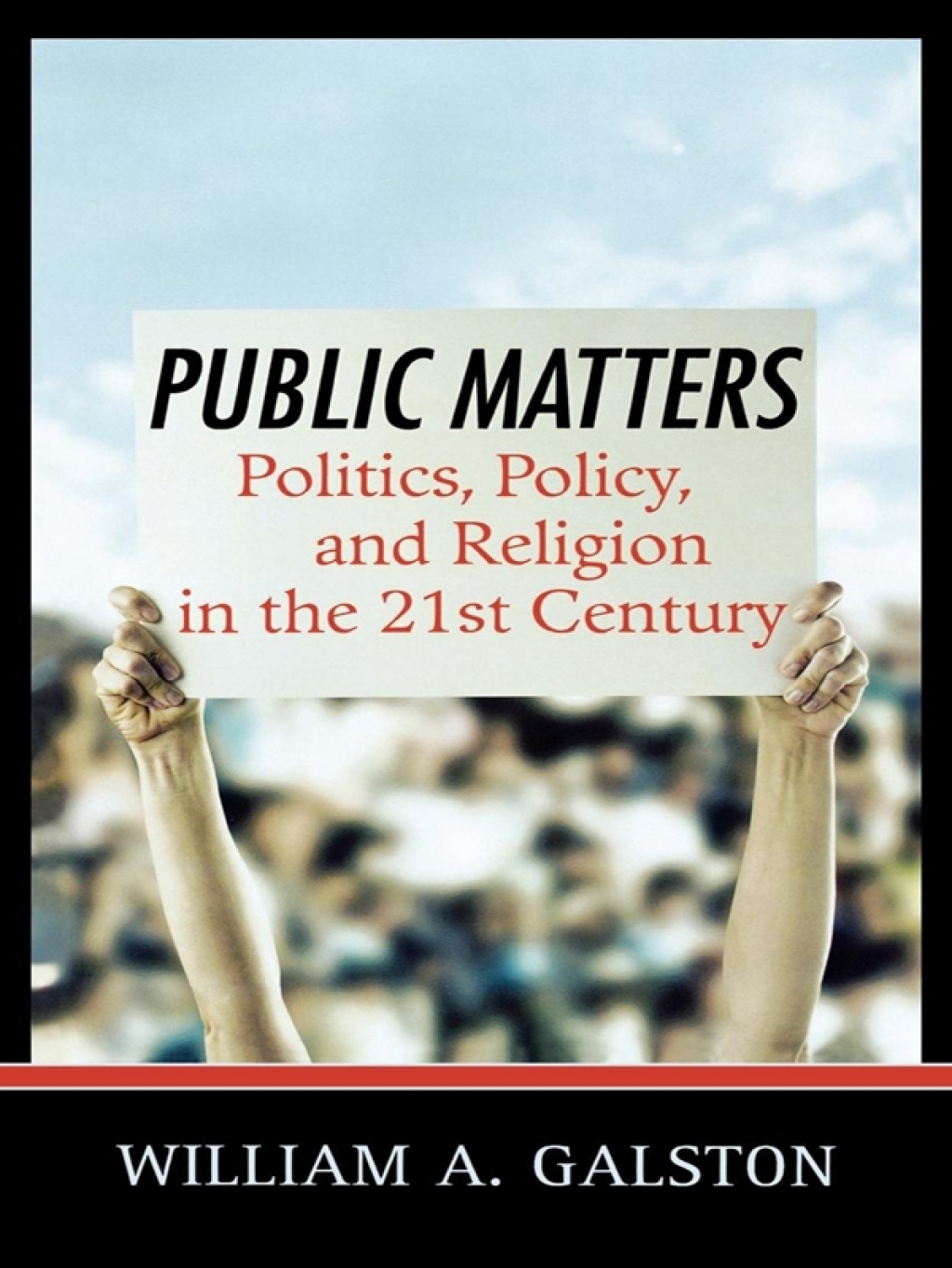 Public Matters Politics, Policy, and Religion in the 21st Century 1st Edition â€“ PDF/EPUB Version Downloadable