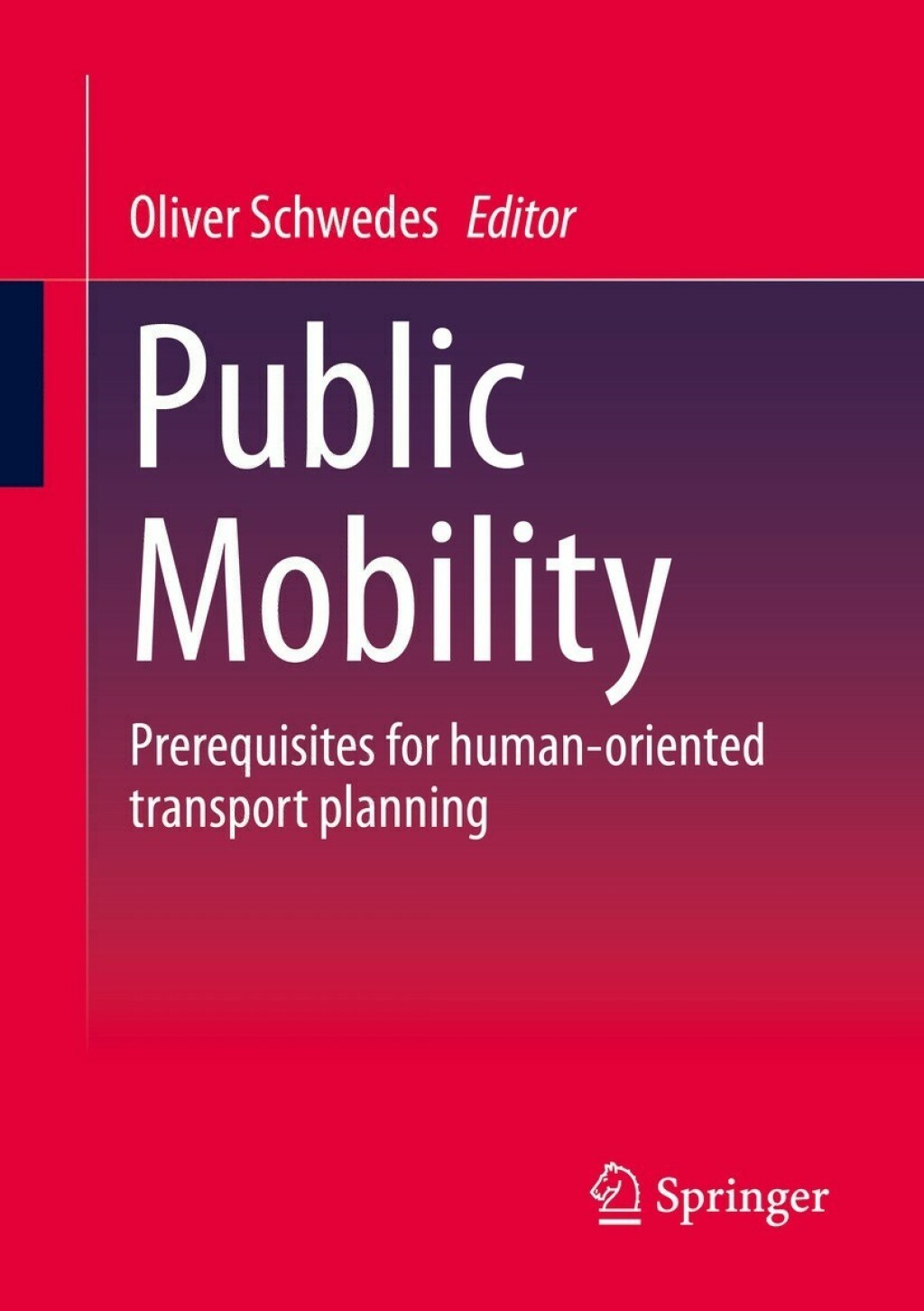 Public Mobility Prerequisites for human-oriented transport planning  â€“ PDF/EPUB Version Downloadable