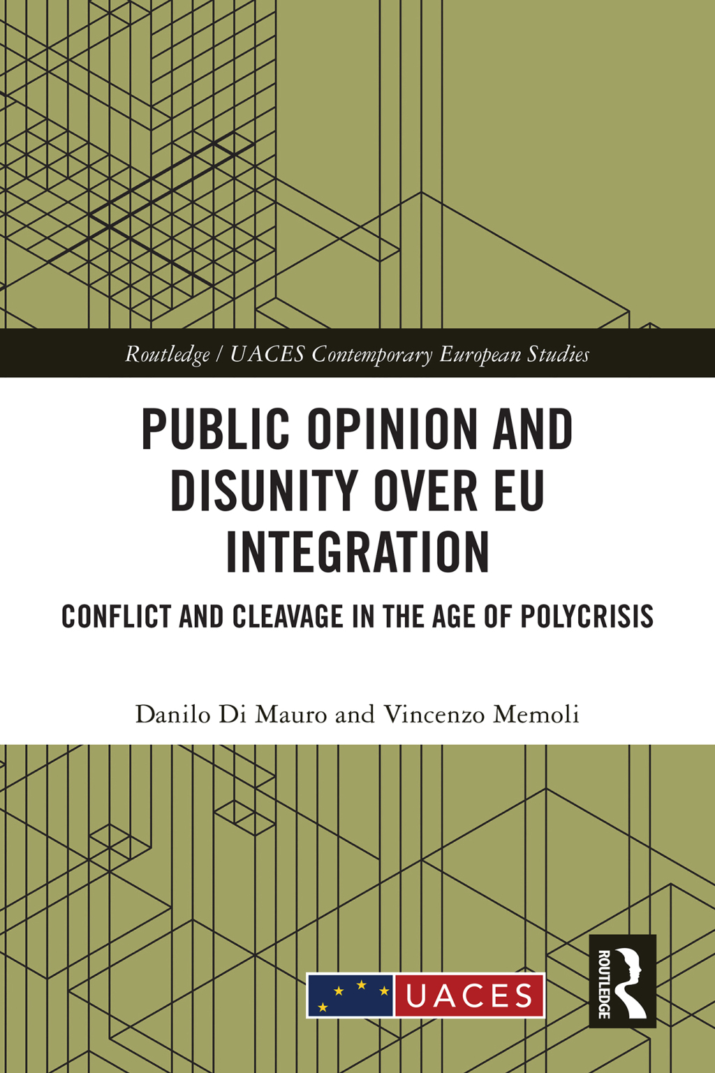Public Opinion and Disunity over EU Integration Conflict and Cleavage in the Age of Polycrisis 1st Edition â€“ PDF/EPUB Version Downloadable