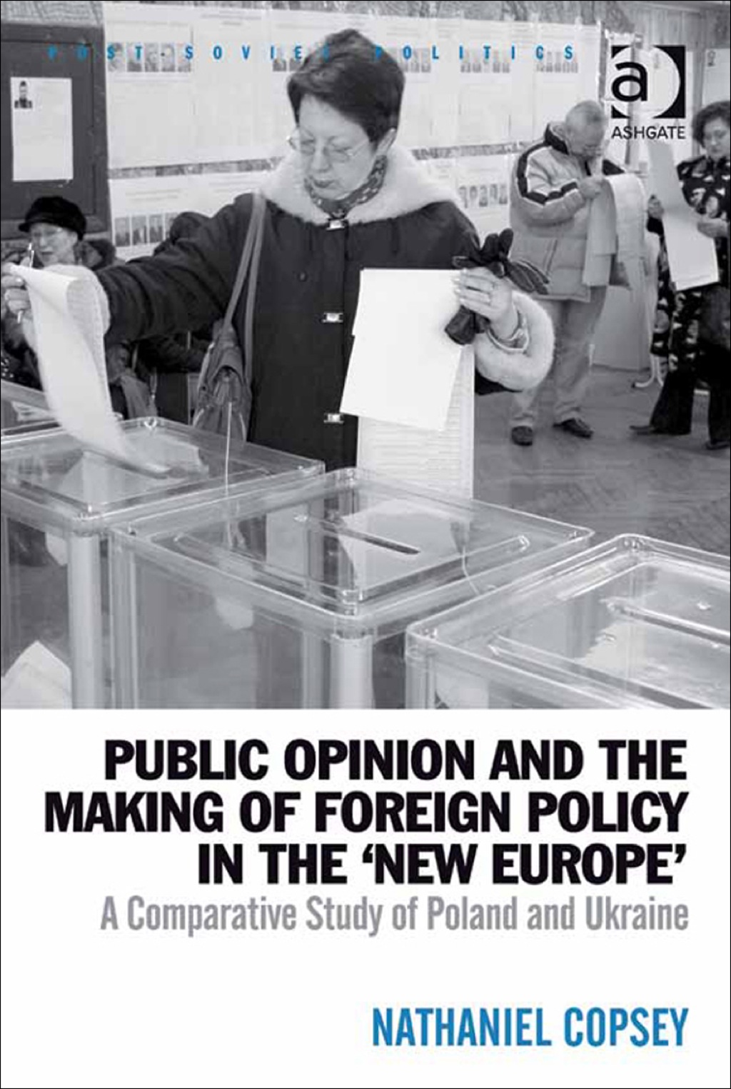 Public Opinion and the Making of Foreign Policy in the 'New Europe': A Comparative Study of Poland and Ukraine  â€“ PDF/EPUB Version Downloadable