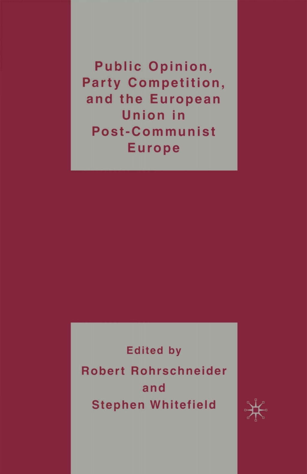 Public Opinion, Party Competition, and the European Union in Post-Communist Europe  â€“ PDF/EPUB Version Downloadable