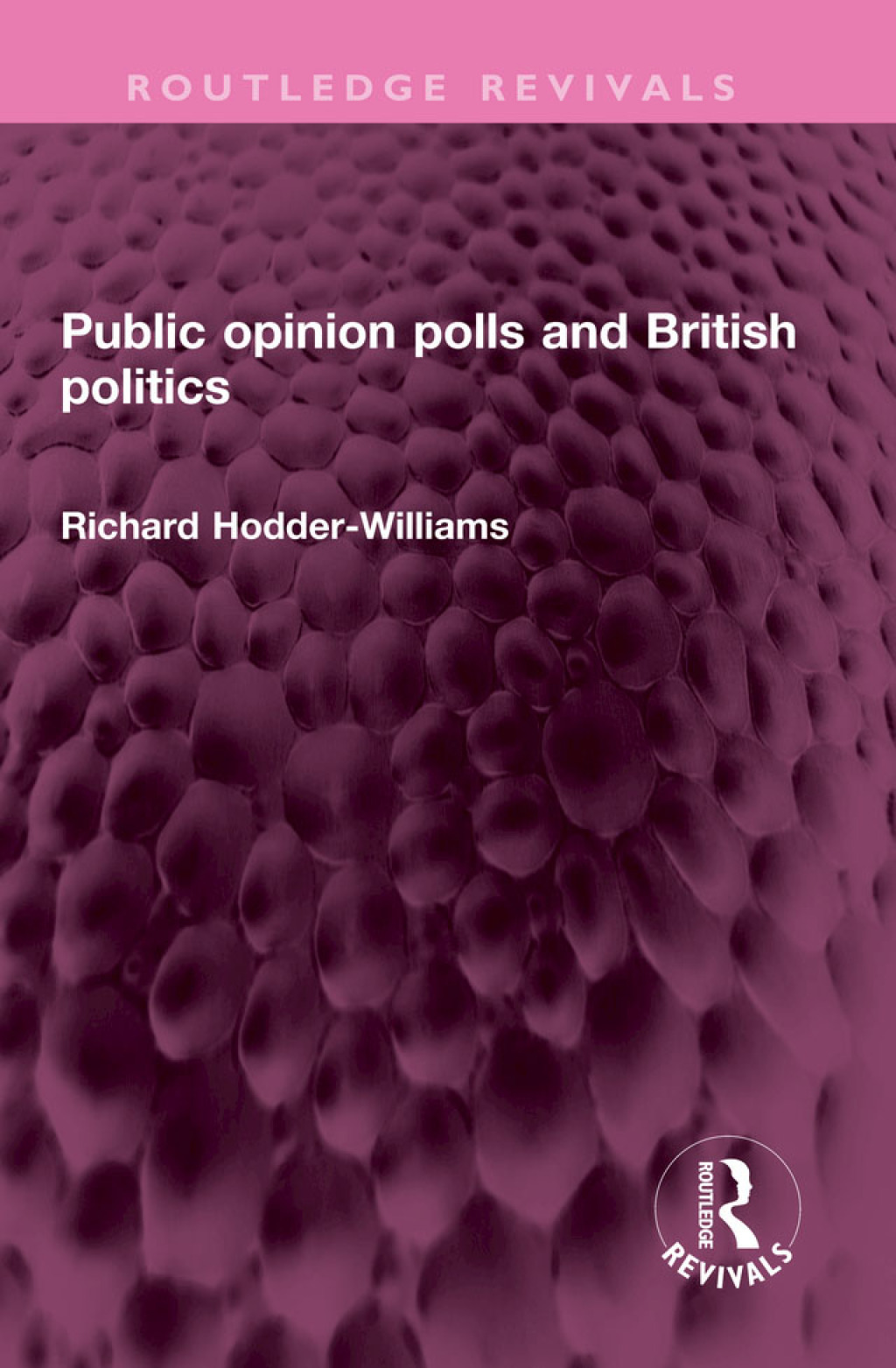 Public opinion polls and British politics 1st Edition â€“ PDF/EPUB Version Downloadable