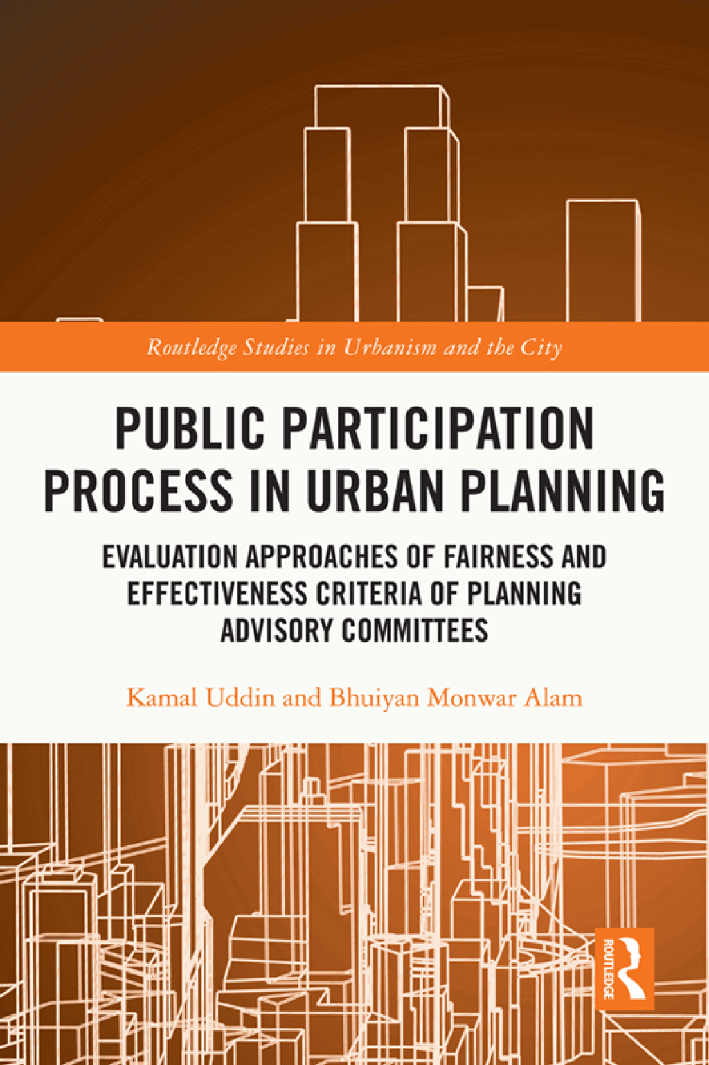 Public Participation Process in Urban Planning Evaluation Approaches of Fairness and Effectiveness Criteria of Planning Advisory Committees 1st Edition â€“ PDF/EPUB Version Downloadable