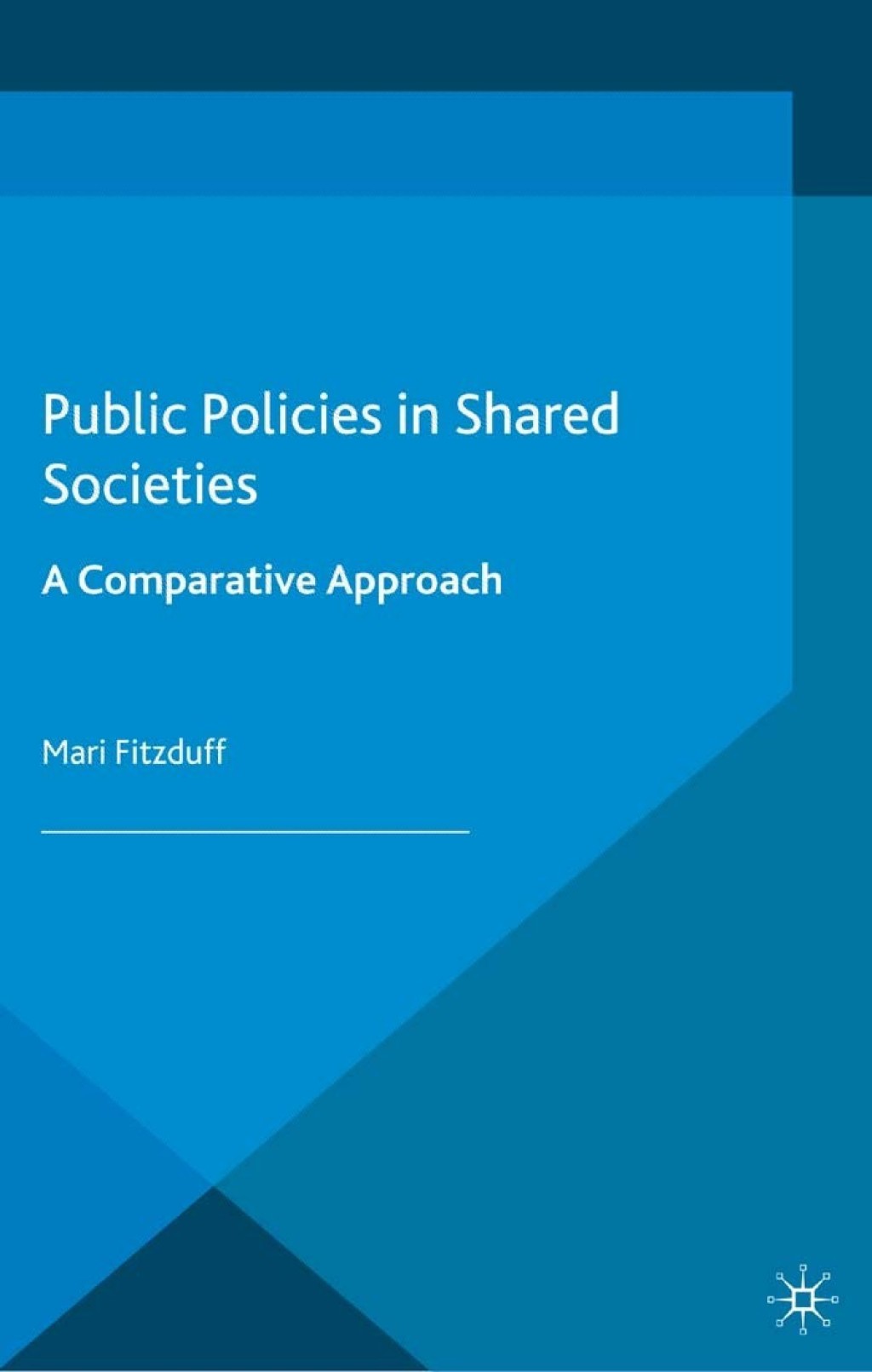 Public Policies in Shared Societies A Comparative Approach  â€“ PDF/EPUB Version Downloadable