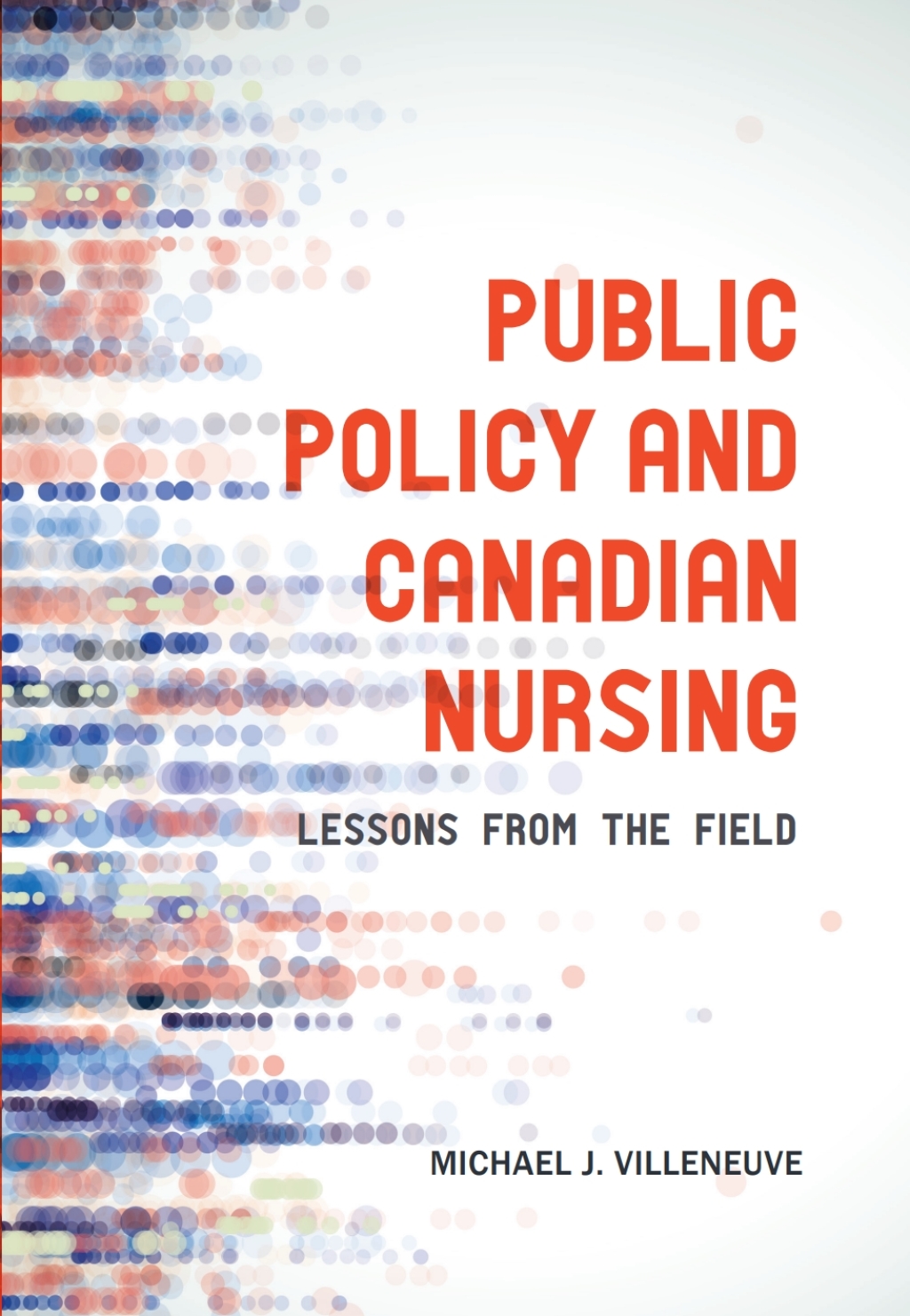 Public Policy and Canadian Nursing Lessons from the Field 1st Edition â€“ PDF/EPUB Version Downloadable