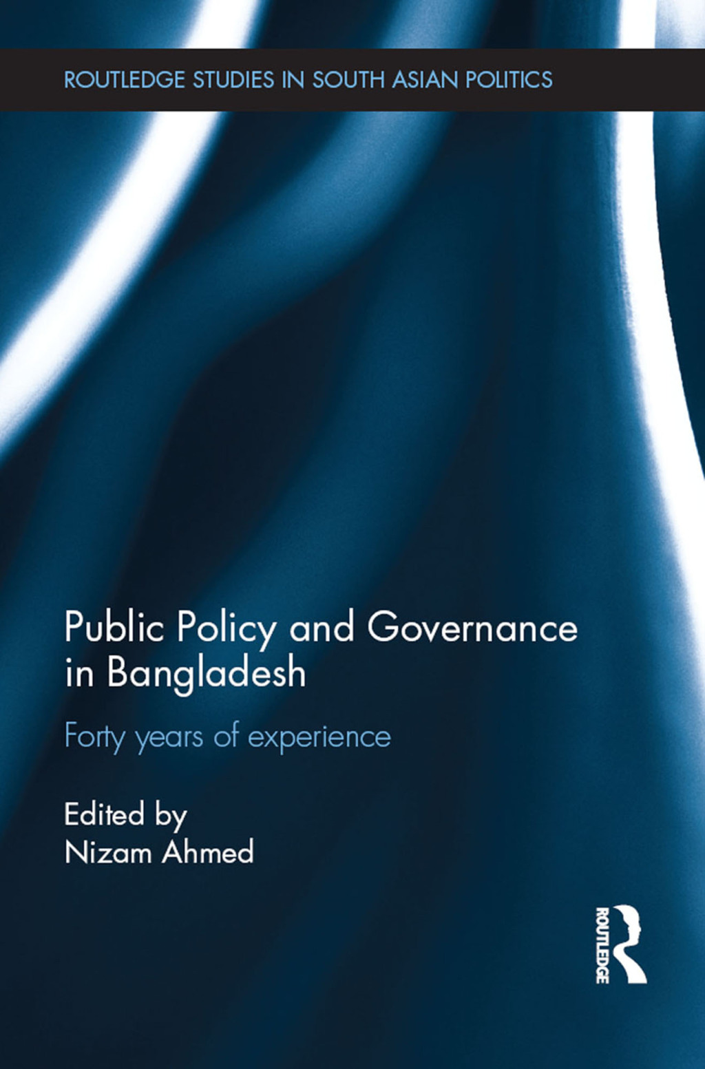 Public Policy and Governance in Bangladesh Forty Years of Experience 1st Edition â€“ PDF/EPUB Version Downloadable