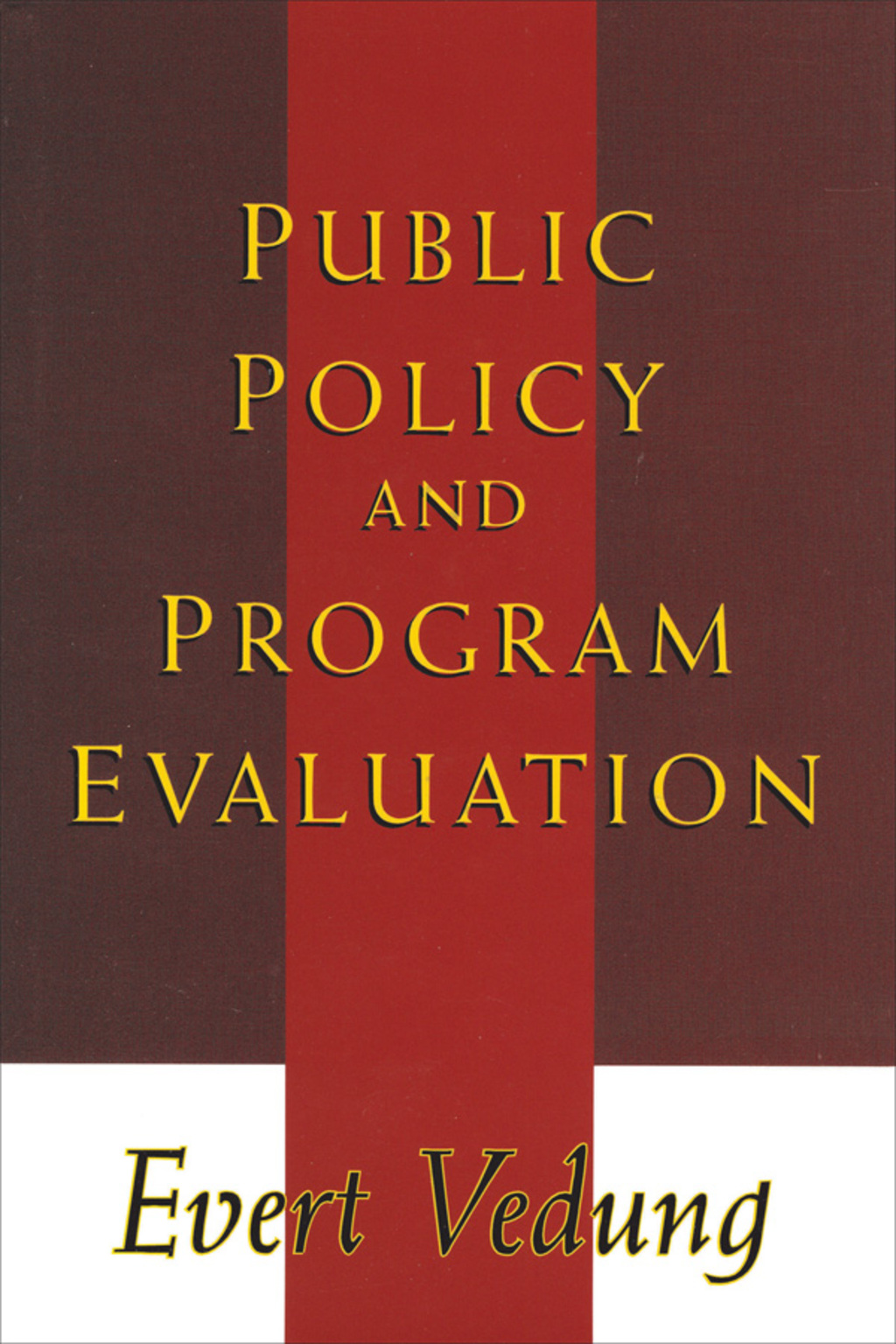 Public Policy and Program Evaluation 1st Edition â€“ PDF/EPUB Version Downloadable