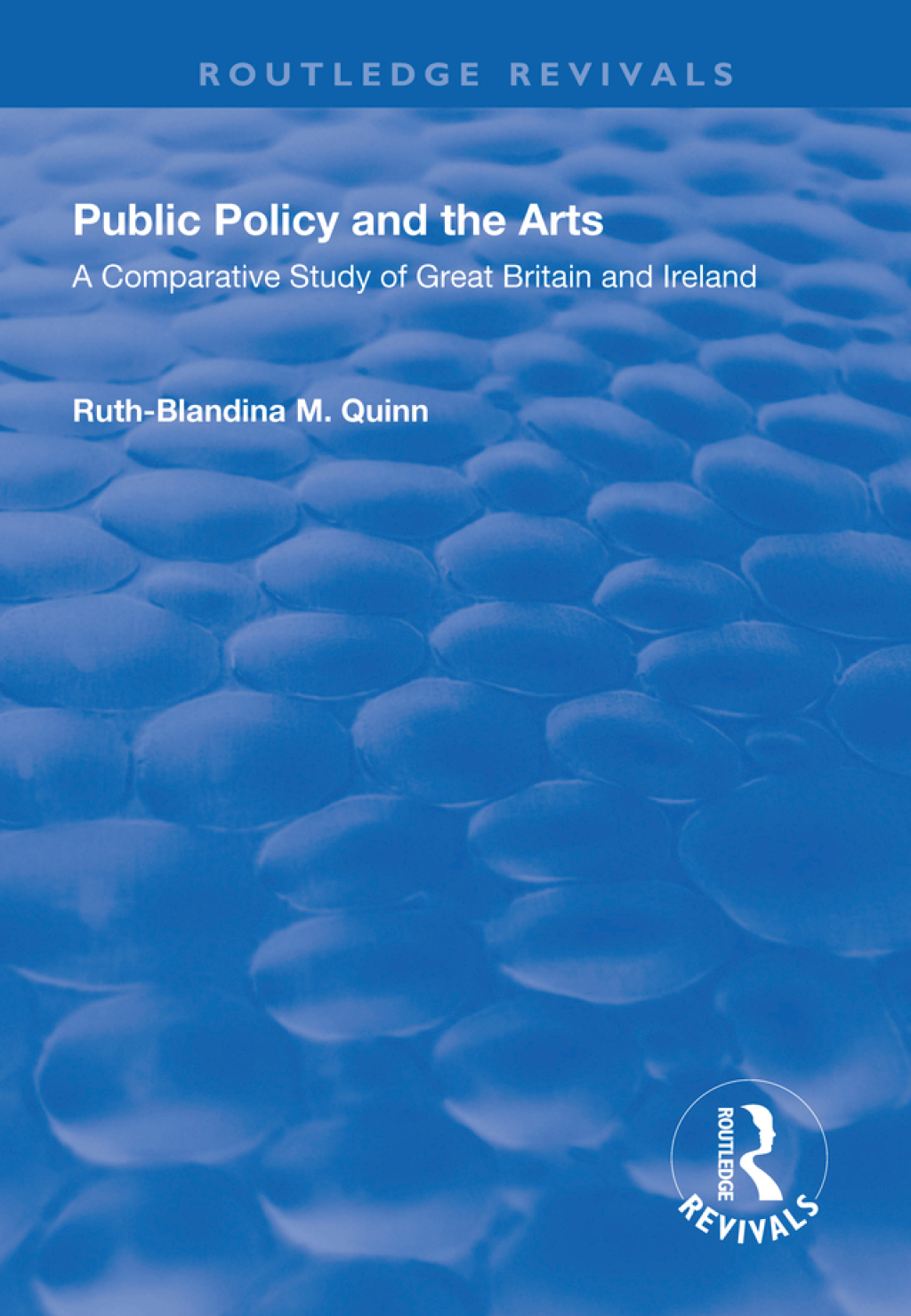 Public Policy and the Arts: A Comparative Study of Great Britain and Ireland A Comparative Study of Great Britain and Ireland 1st Edition â€“ PDF/EPUB Version Downloadable