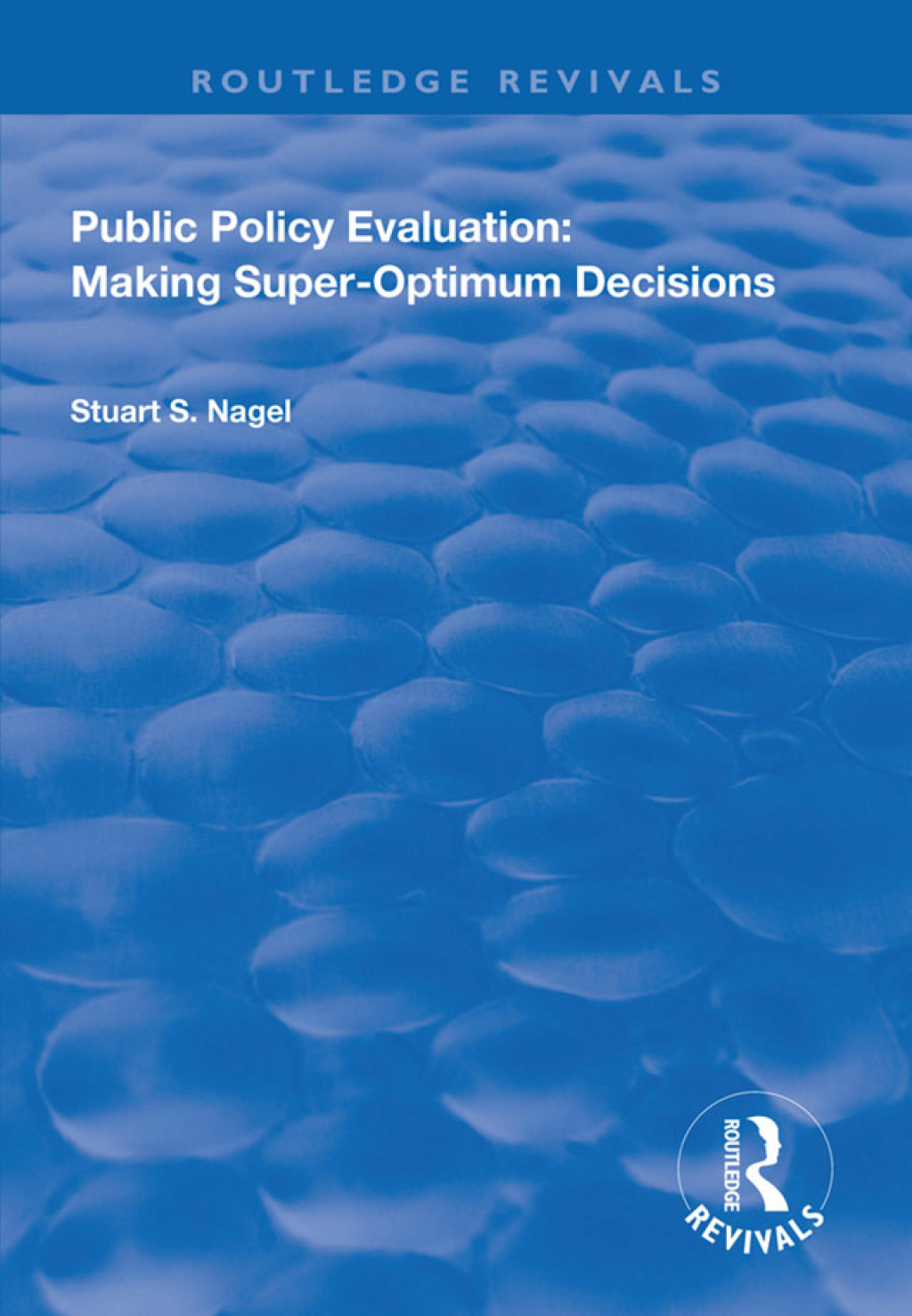 Public Policy Evaluation Making Super-Optimum Decisions 1st Edition â€“ PDF/EPUB Version Downloadable