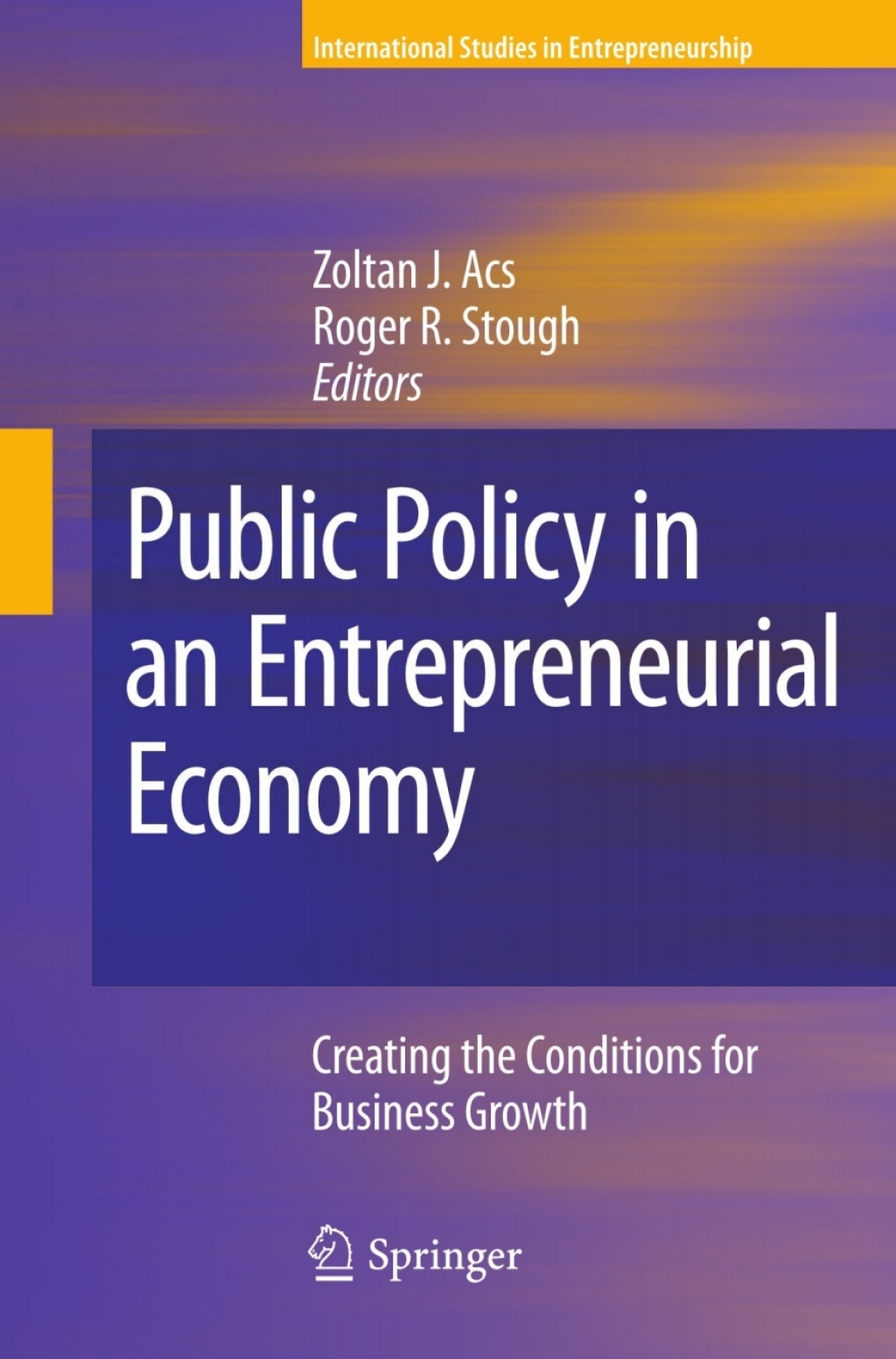 Public Policy in an Entrepreneurial Economy Creating the Conditions for Business Growth  â€“ PDF/EPUB Version Downloadable