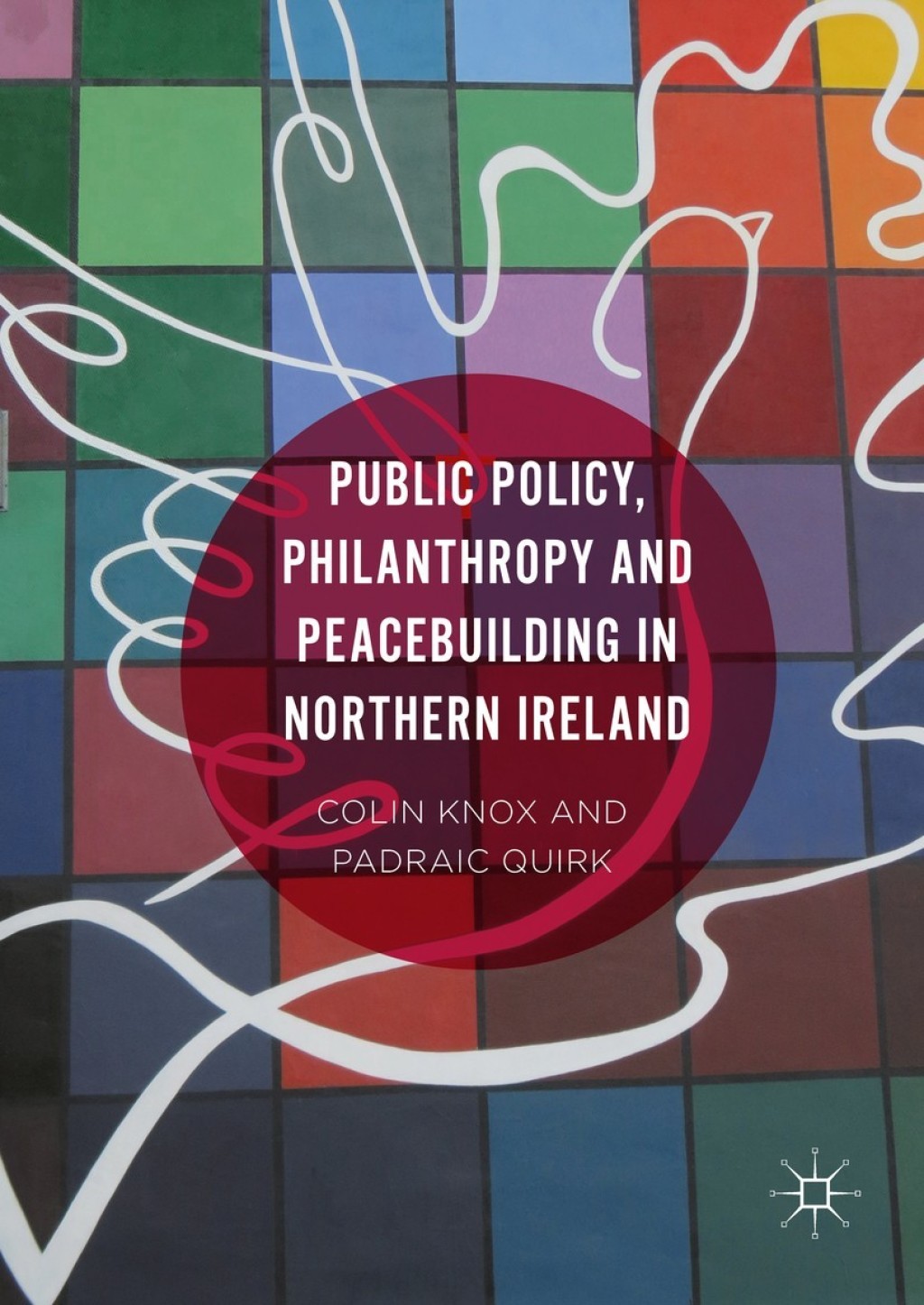 Public Policy, Philanthropy and Peacebuilding in Northern Ireland  â€“ PDF/EPUB Version Downloadable