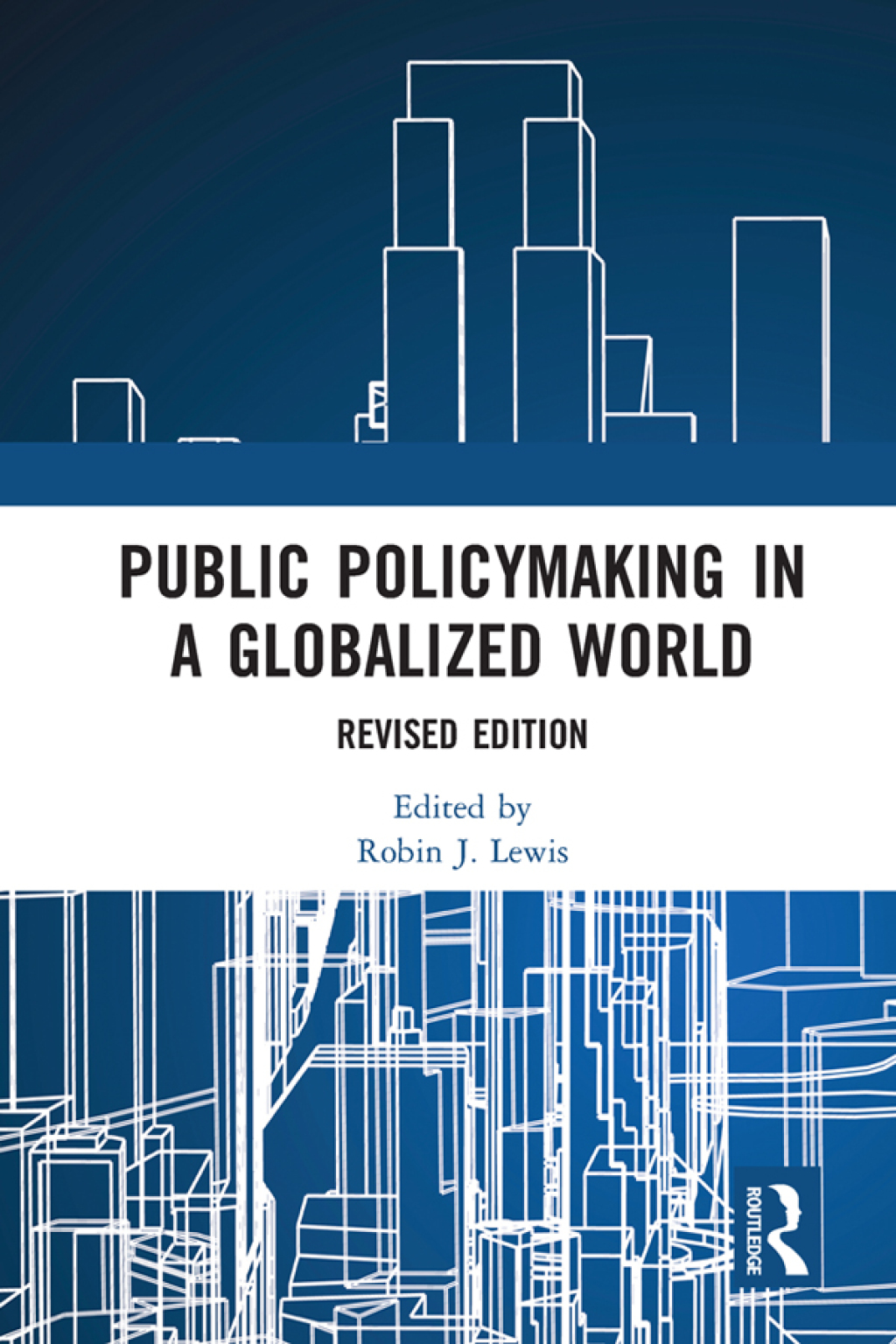 Public Policymaking in a Globalized World Revised edition 1st Edition â€“ PDF/EPUB Version Downloadable