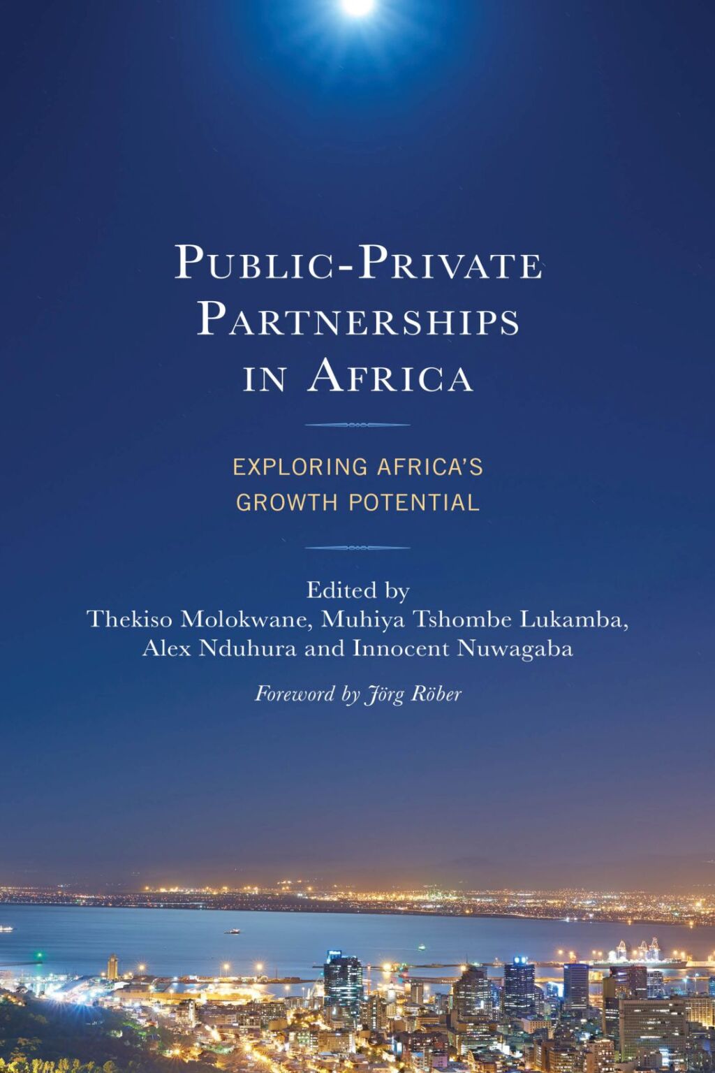 Public-Private Partnerships in Africa Exploring Africa's Growth Potential 1st Edition â€“ PDF/EPUB Version Downloadable