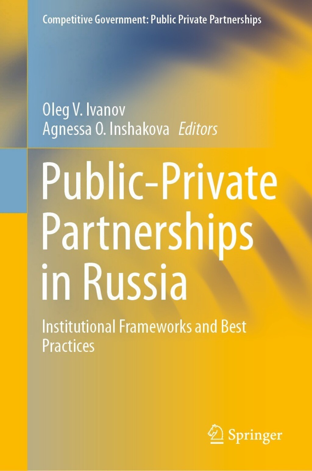 Public-Private Partnerships in Russia Institutional Frameworks and Best Practices 1st Edition â€“ PDF/EPUB Version Downloadable