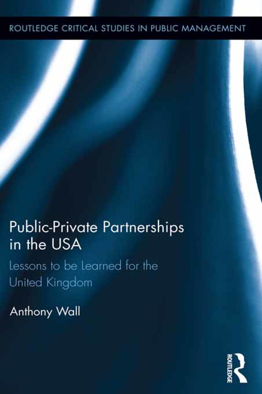 Public-Private Partnerships in the USA Lessons to be Learned for the United Kingdom 1st Edition â€“ PDF/EPUB Version Downloadable