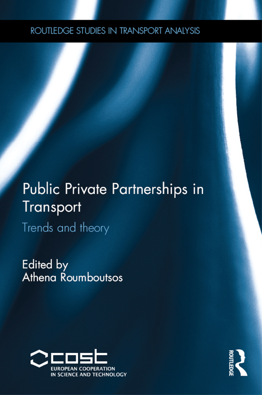 Public Private Partnerships in Transport Trends and Theory 1st Edition â€“ PDF/EPUB Version Downloadable