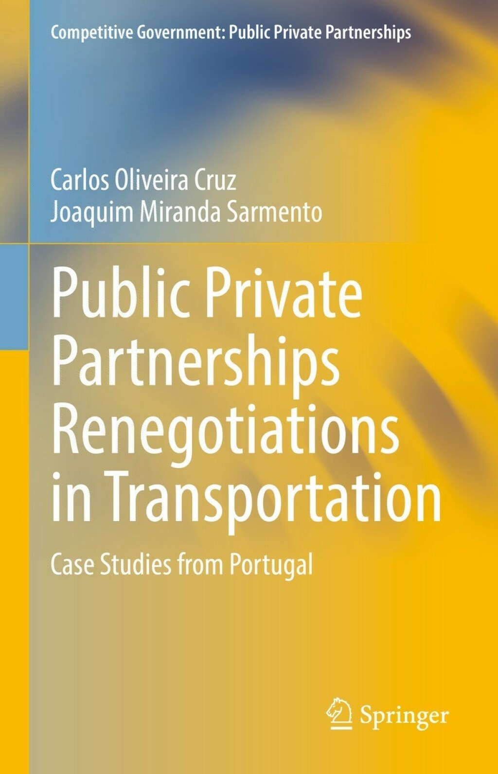 Public Private Partnerships Renegotiations in Transportation Case Studies from Portugal  â€“ PDF/EPUB Version Downloadable