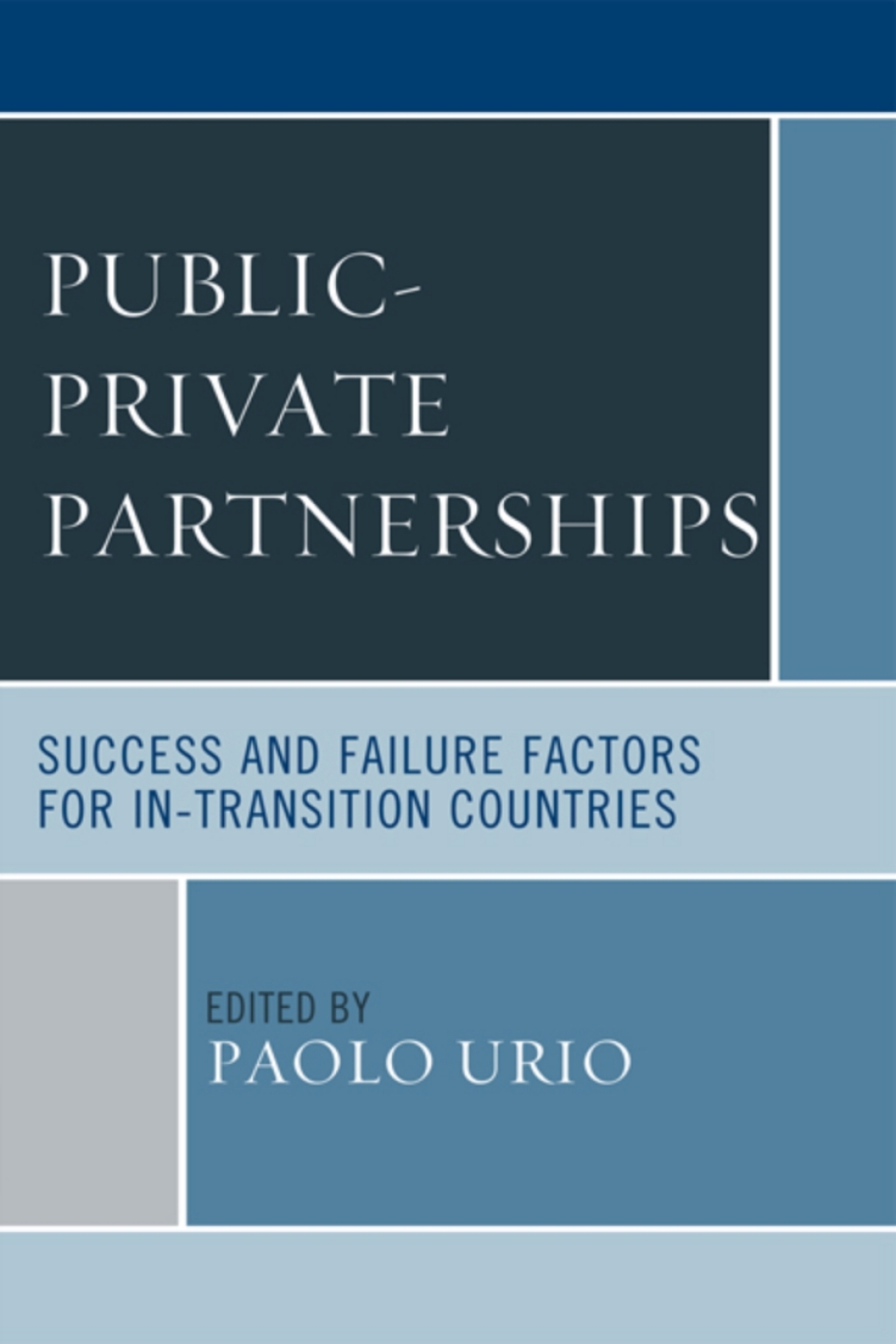 Public-Private Partnerships Success and Failure Factors for In-Transition Countries 1st Edition â€“ PDF/EPUB Version Downloadable