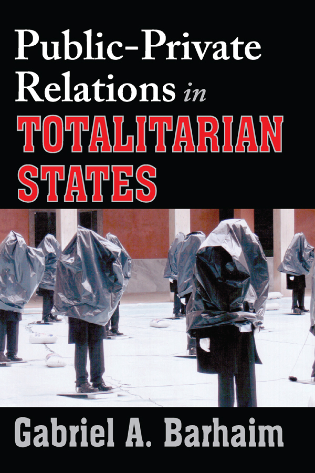 Public-private Relations in Totalitarian States 1st Edition â€“ PDF/EPUB Version Downloadable