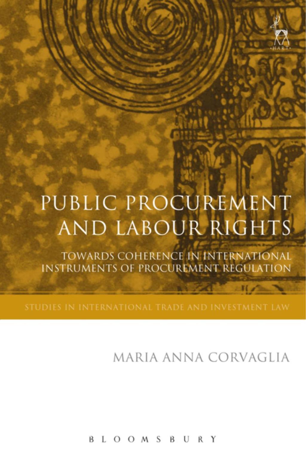 Public Procurement and Labour Rights Towards Coherence in International Instruments of Procurement Regulation 1st Edition â€“ PDF/EPUB Version Downloadable