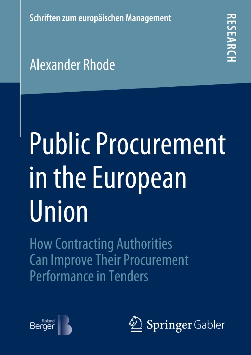 Public Procurement in the European Union How Contracting Authorities Can Improve Their Procurement Performance in Tenders  â€“ PDF/EPUB Version Downloadable
