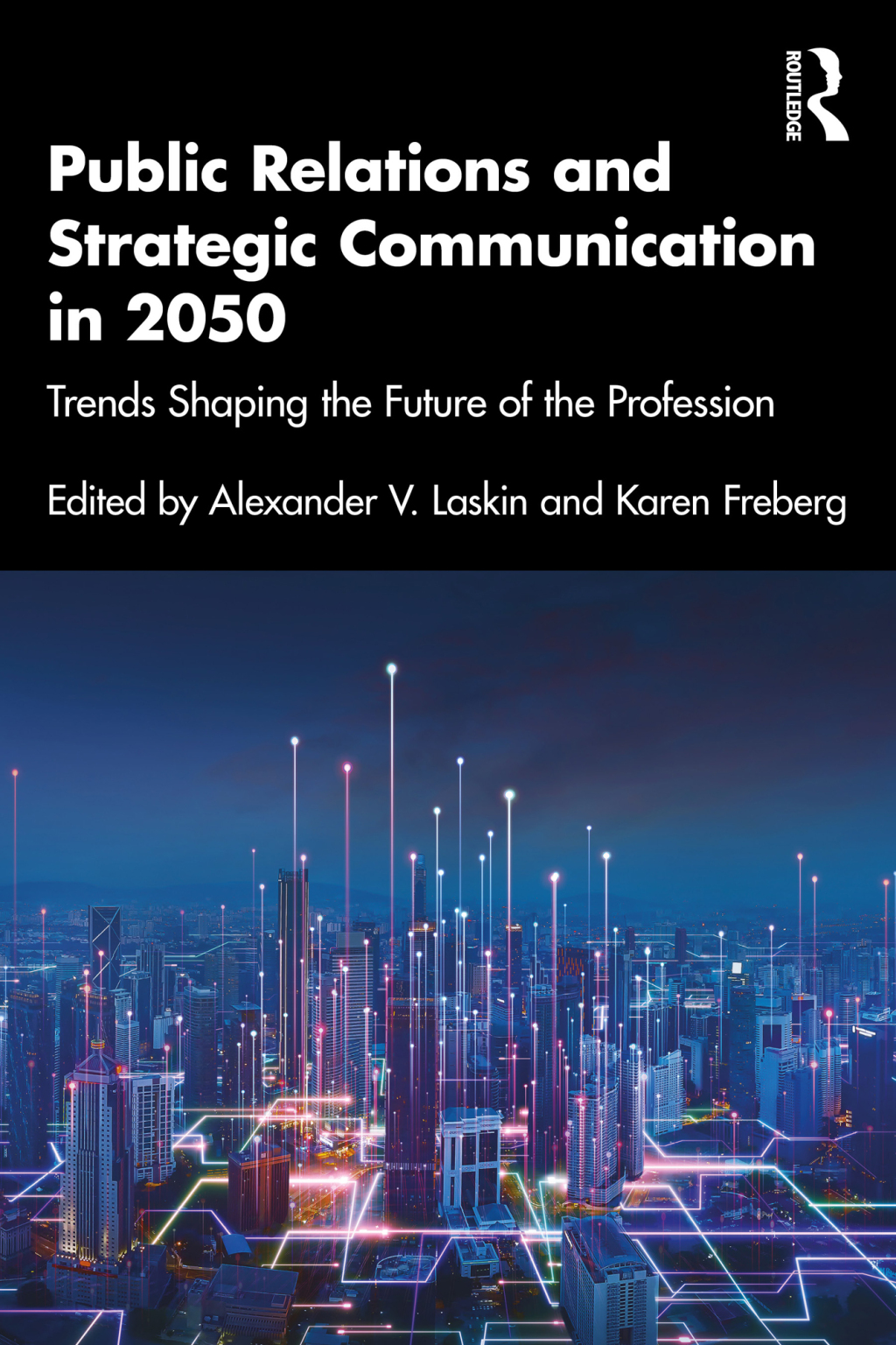 Public Relations and Strategic Communication in 2050 Trends Shaping the Future of the Profession 1st Edition â€“ PDF/EPUB Version Downloadable