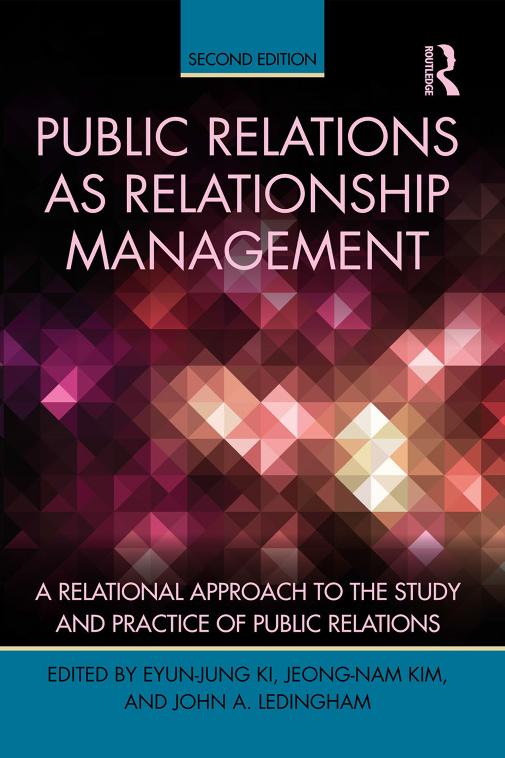 Public Relations As Relationship Management A Relational Approach To the Study and Practice of Public Relations 2nd Edition â€“ PDF/EPUB Version Downloadable