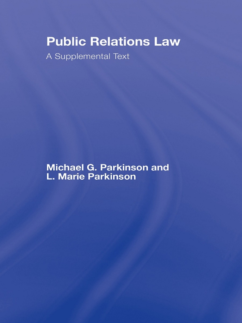 Public Relations Law A Supplemental Text 1st Edition â€“ PDF/EPUB Version Downloadable