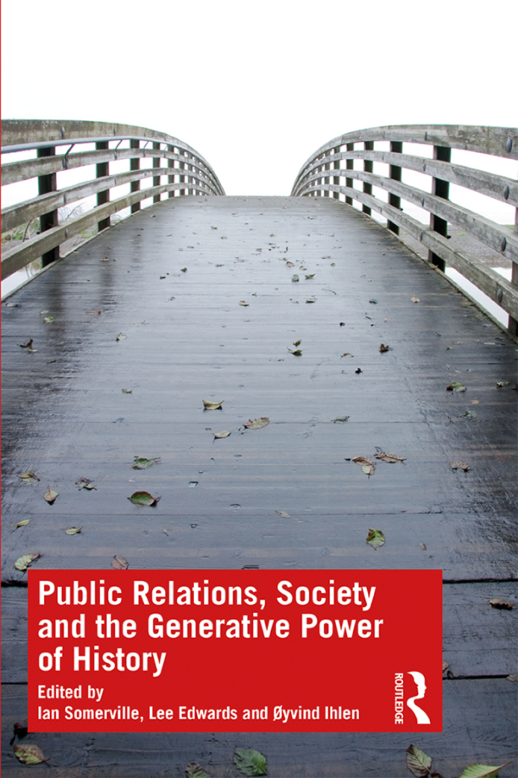 Public Relations, Society and the Generative Power of History 1st Edition â€“ PDF/EPUB Version Downloadable