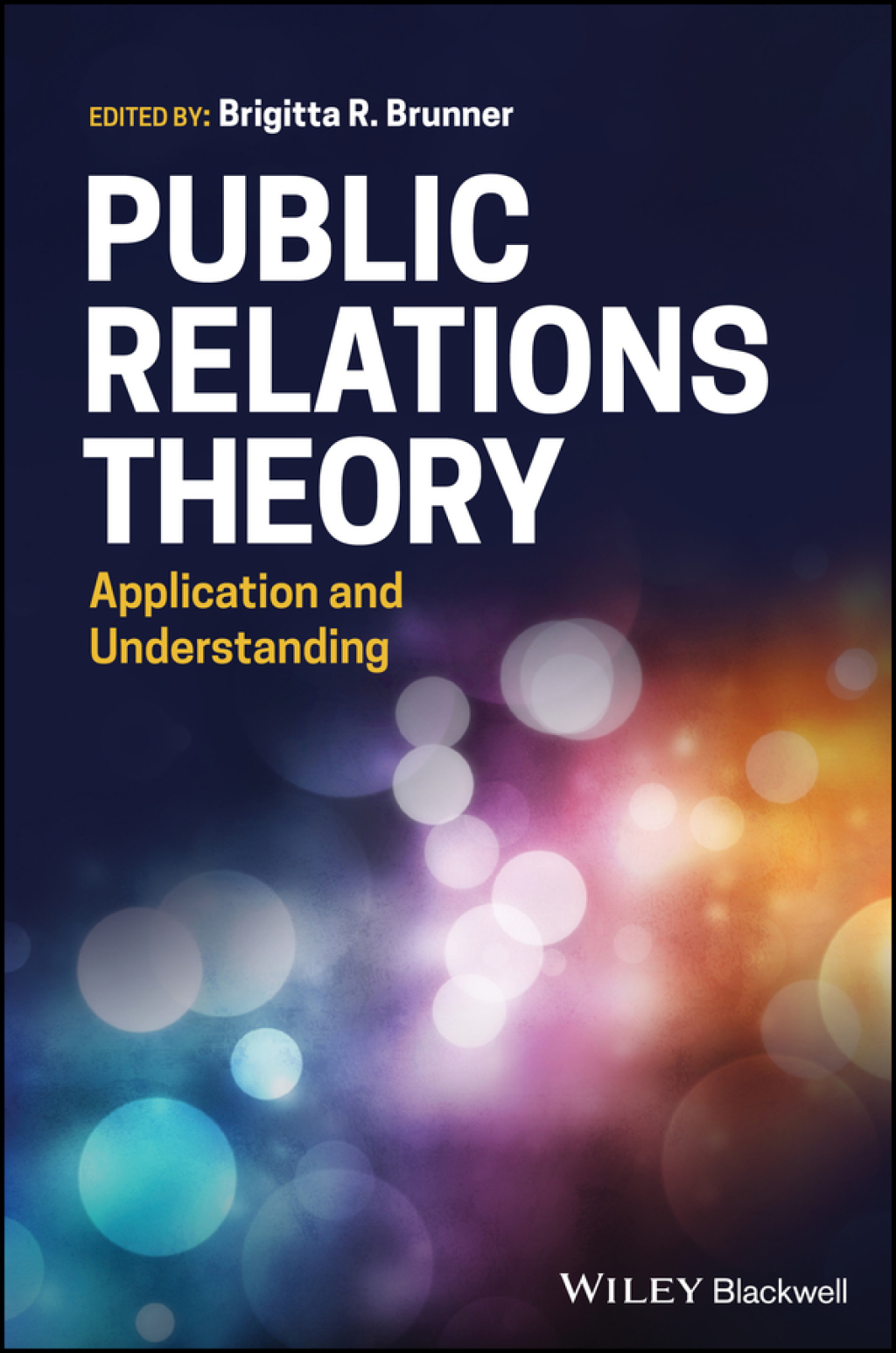 Public Relations Theory Application and Understanding 1st Edition â€“ PDF/EPUB Version Downloadable